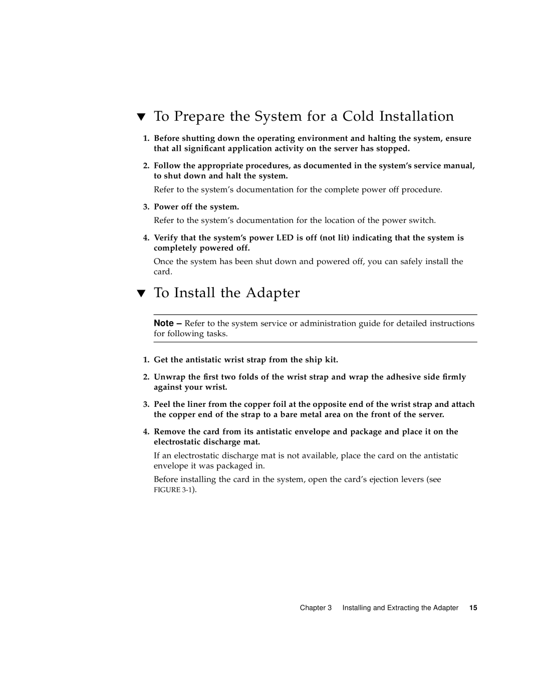 Sun Microsystems 3U manual To Prepare the System for a Cold Installation, To Install the Adapter, Power off the system 