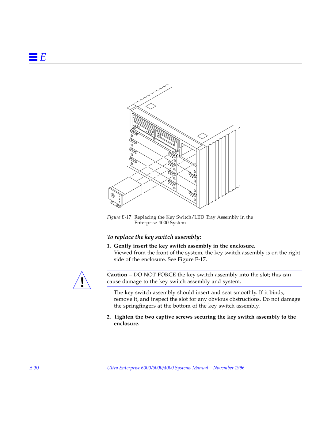 Sun Microsystems 6000, 4000 To replace the key switch assembly, Gently insert the key switch assembly in the enclosure 