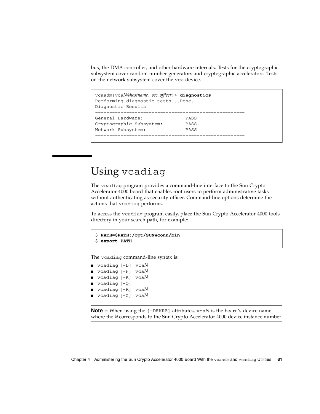 Sun Microsystems 4000 manual Vcadiag command-line syntax is, VcaadmvcaN@hostname, secofficer diagnostics 