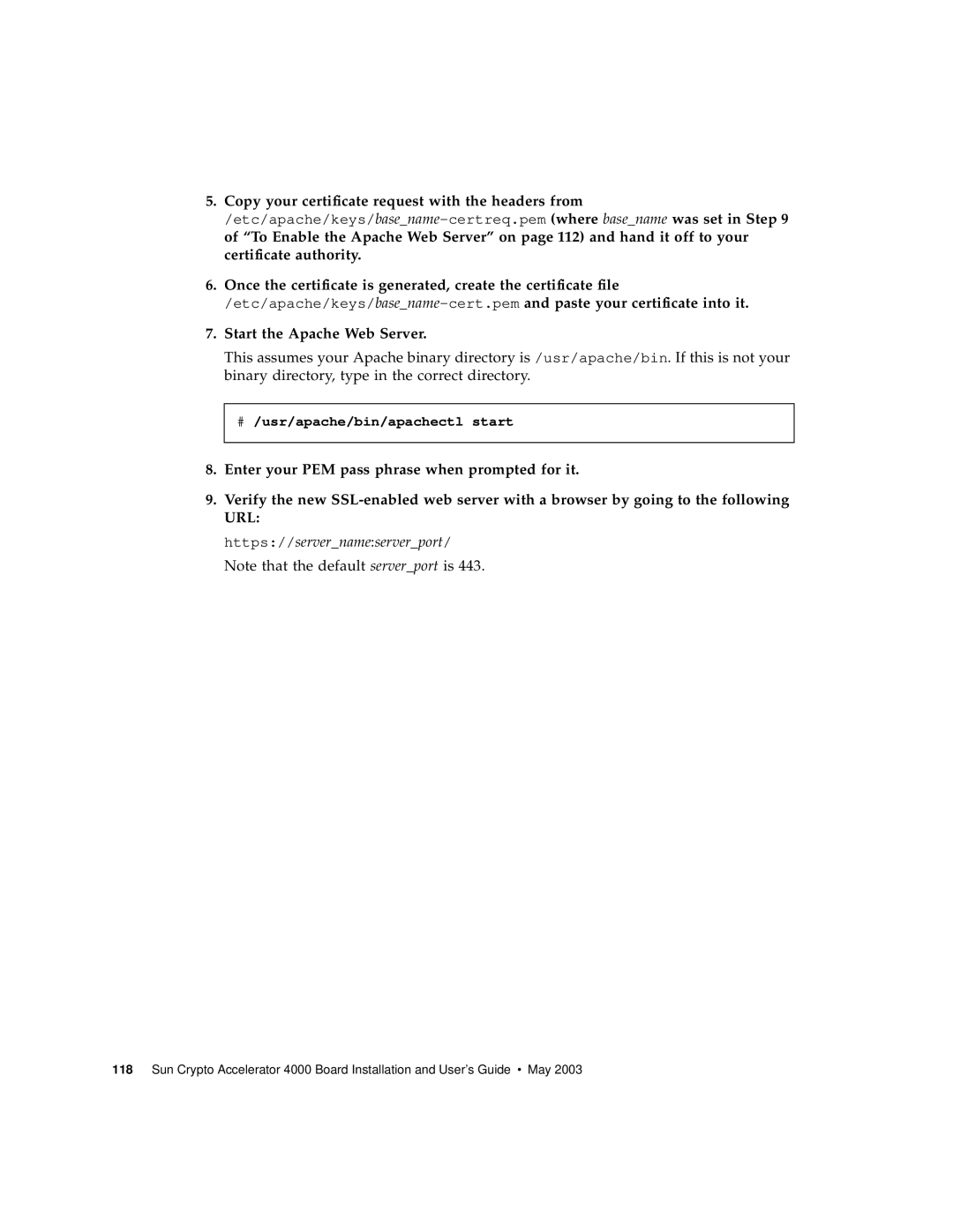 Sun Microsystems 4000 manual Copy your certificate request with the headers from, Start the Apache Web Server 