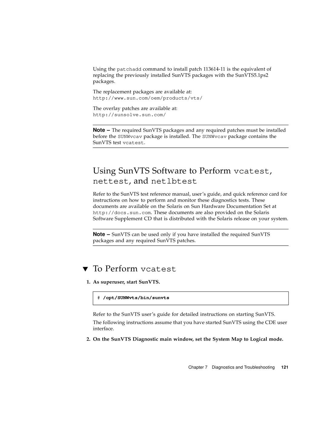 Sun Microsystems 4000 manual To Perform vcatest, As superuser, start SunVTS, # /opt/SUNWvts/bin/sunvts 