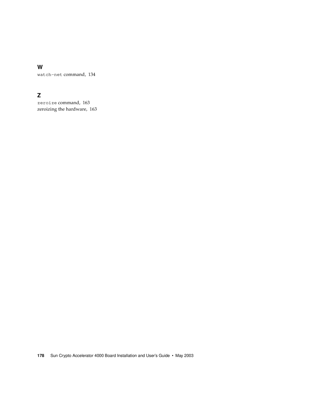 Sun Microsystems 4000 manual Watch-netcommand Zeroize command, 163 zeroizing the hardware 