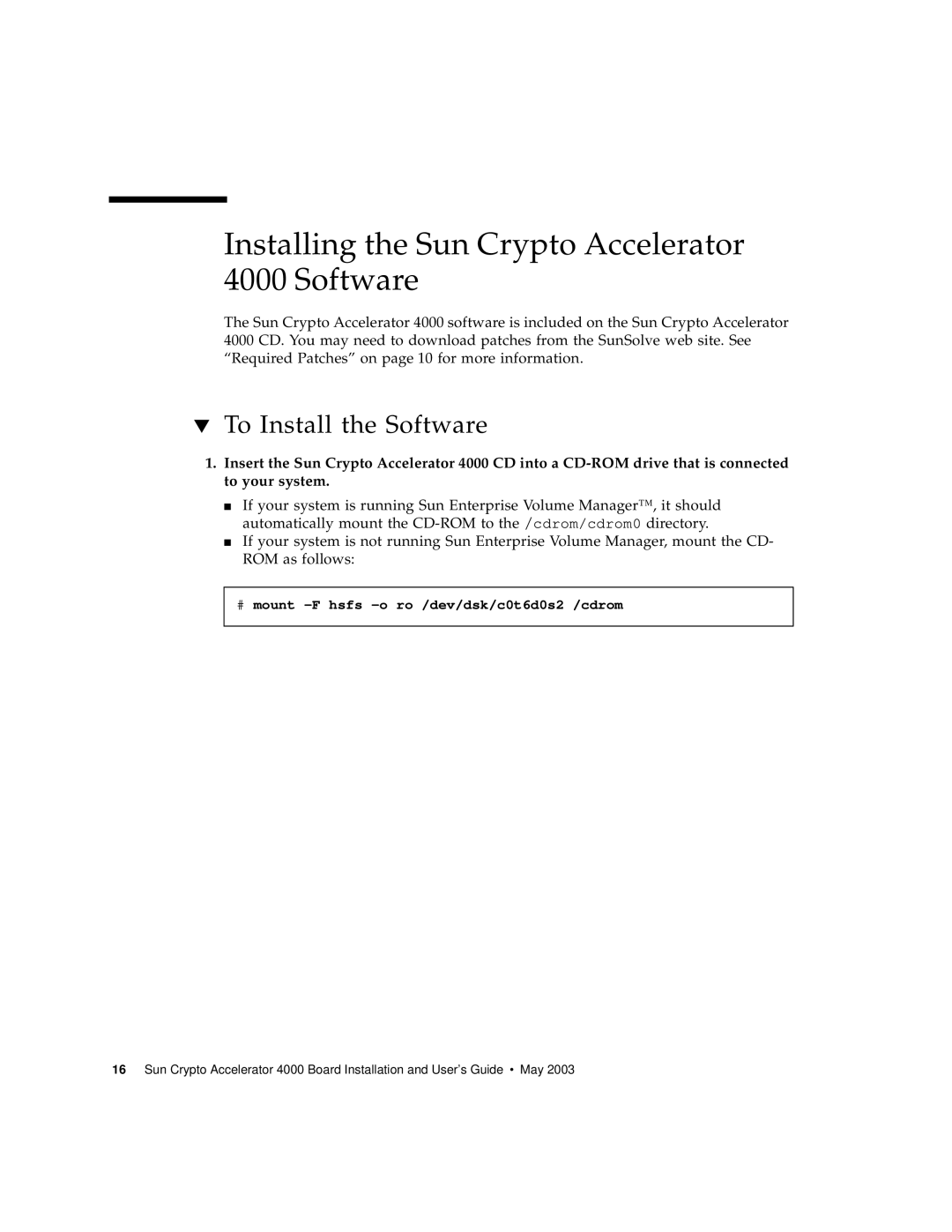 Sun Microsystems manual Installing the Sun Crypto Accelerator 4000 Software, To Install the Software 