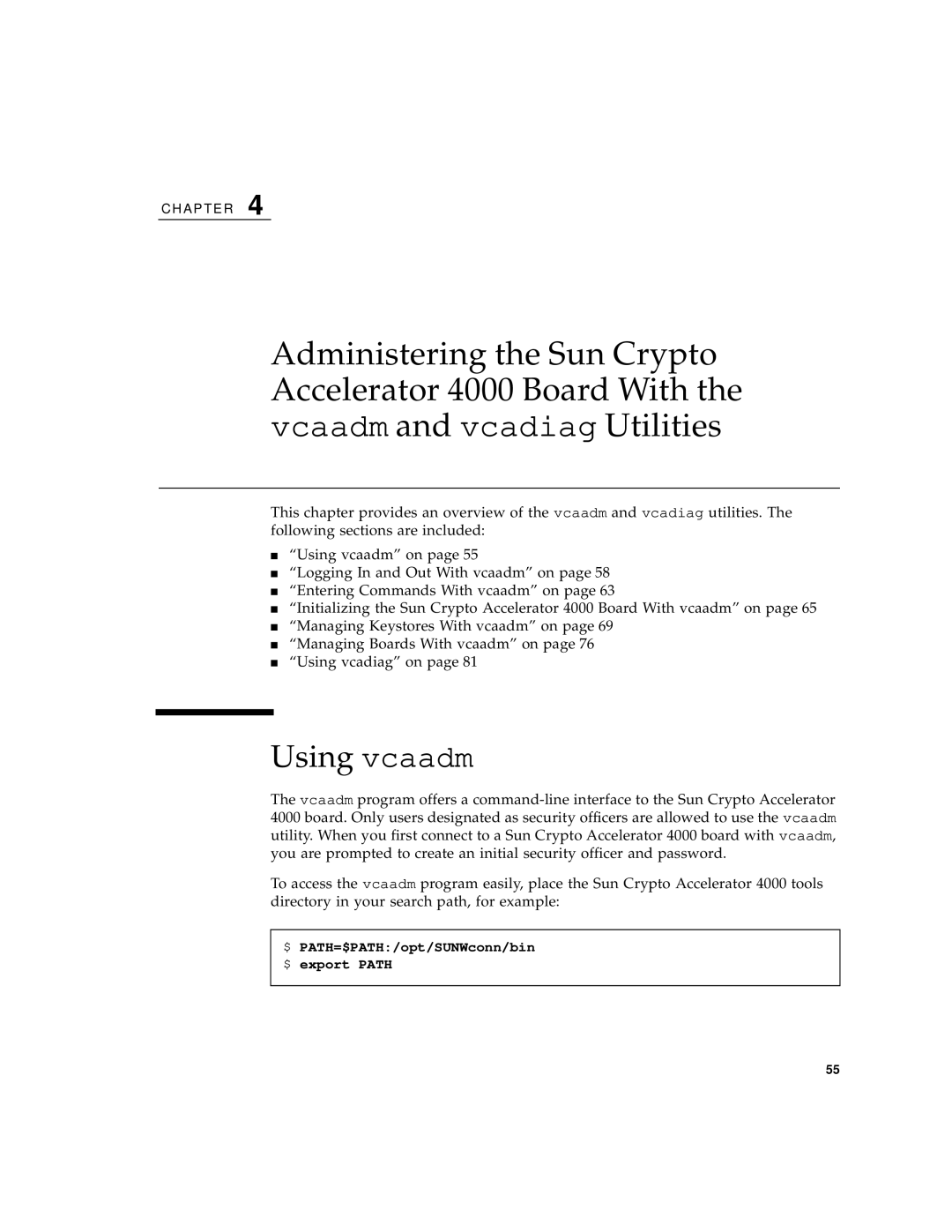 Sun Microsystems 4000 manual Using vcaadm, $ PATH=$PATH/opt/SUNWconn/bin $ export Path 