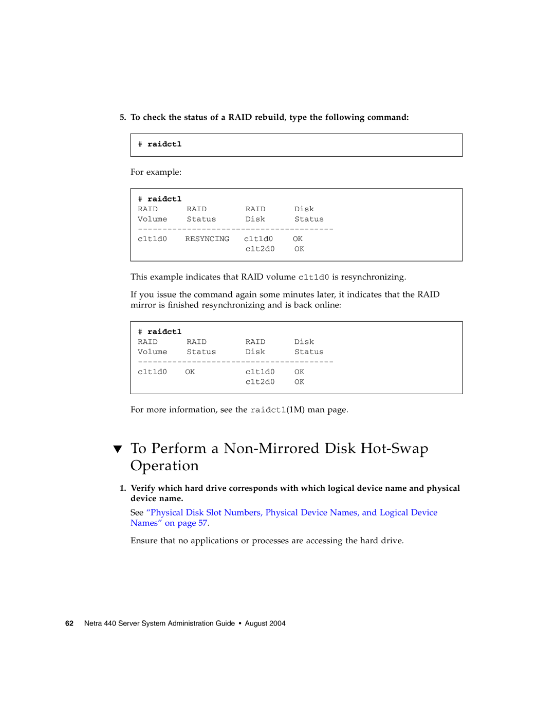 Sun Microsystems 440 manual To Perform a Non-Mirrored Disk Hot-SwapOperation 