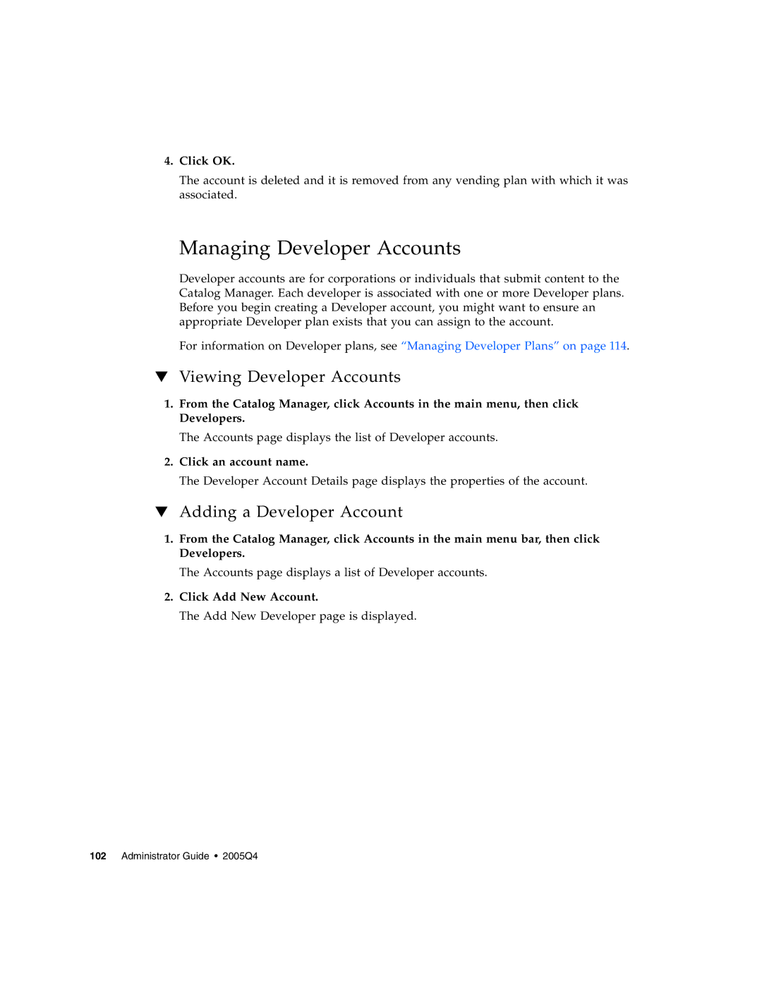 Sun Microsystems 5 manual Managing Developer Accounts, Viewing Developer Accounts, Adding a Developer Account 