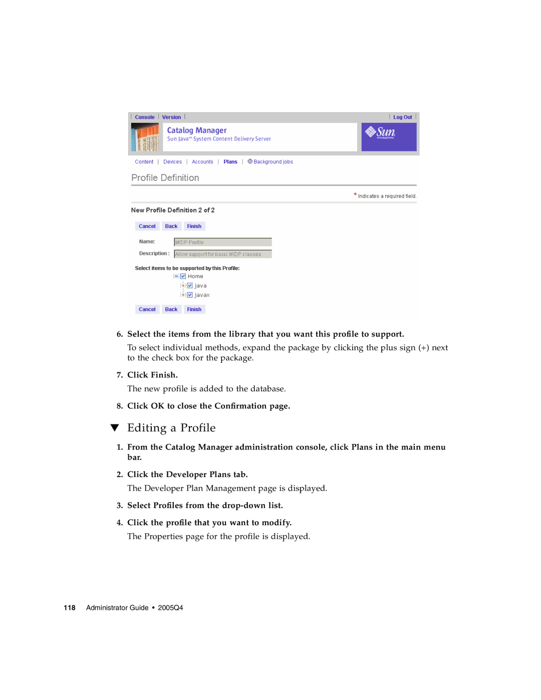 Sun Microsystems 5 manual Editing a Profile, Click Finish 