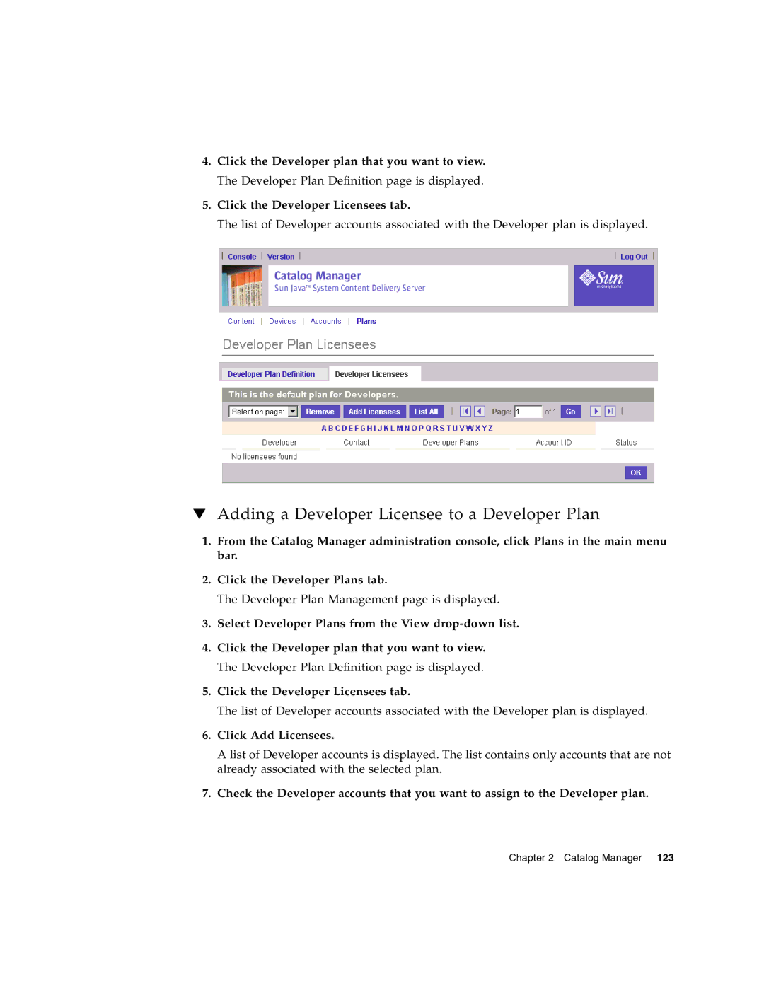 Sun Microsystems 5 manual Adding a Developer Licensee to a Developer Plan, Click Add Licensees 