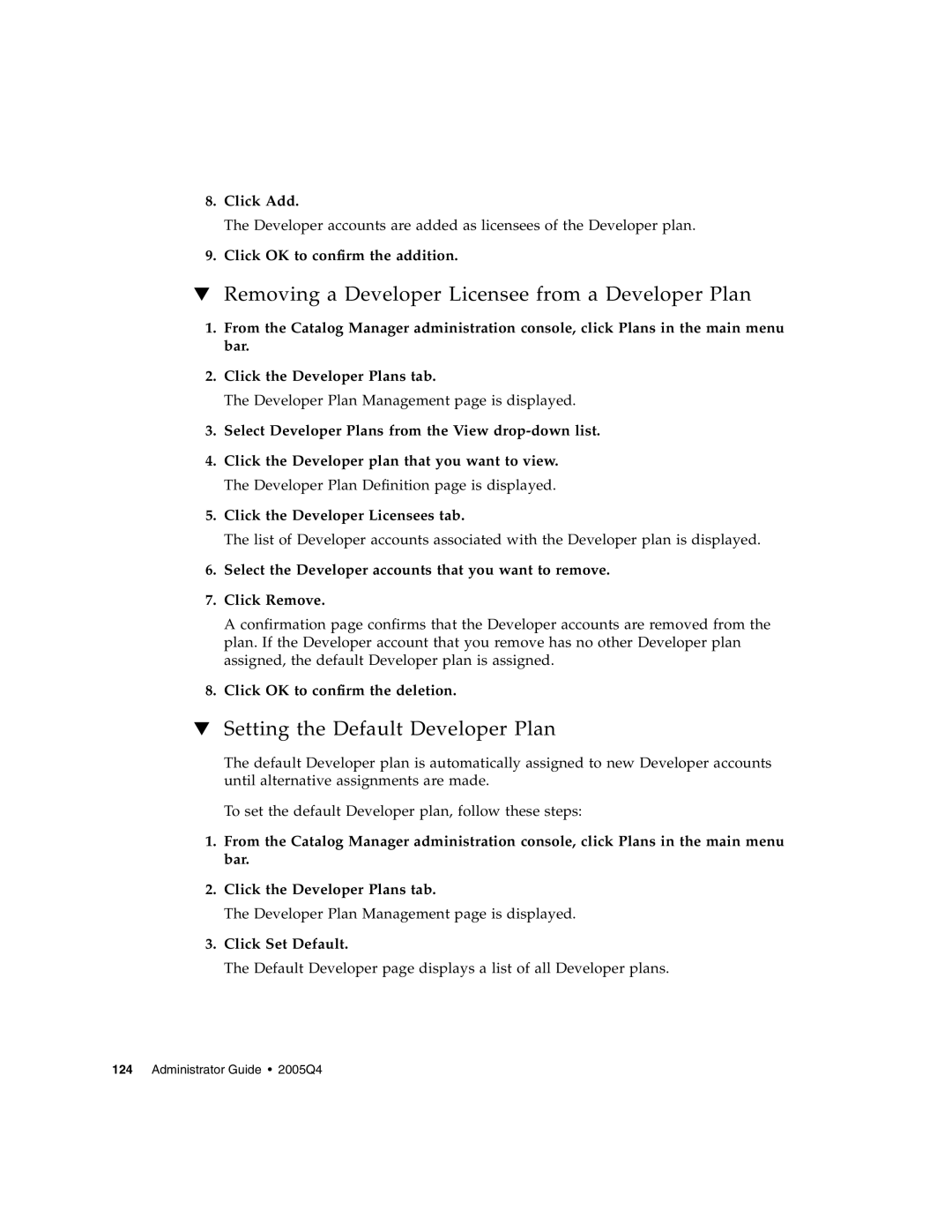 Sun Microsystems 5 manual Removing a Developer Licensee from a Developer Plan, Setting the Default Developer Plan 