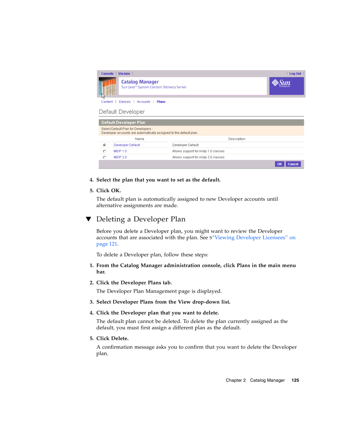 Sun Microsystems 5 manual Deleting a Developer Plan, Select the plan that you want to set as the default Click OK 