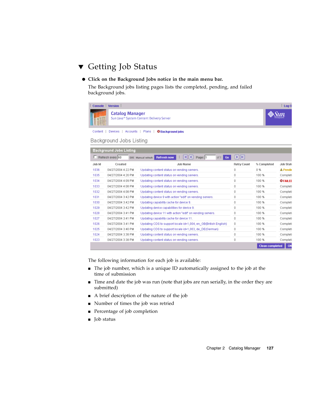 Sun Microsystems 5 manual Getting Job Status, Click on the Background Jobs notice in the main menu bar 