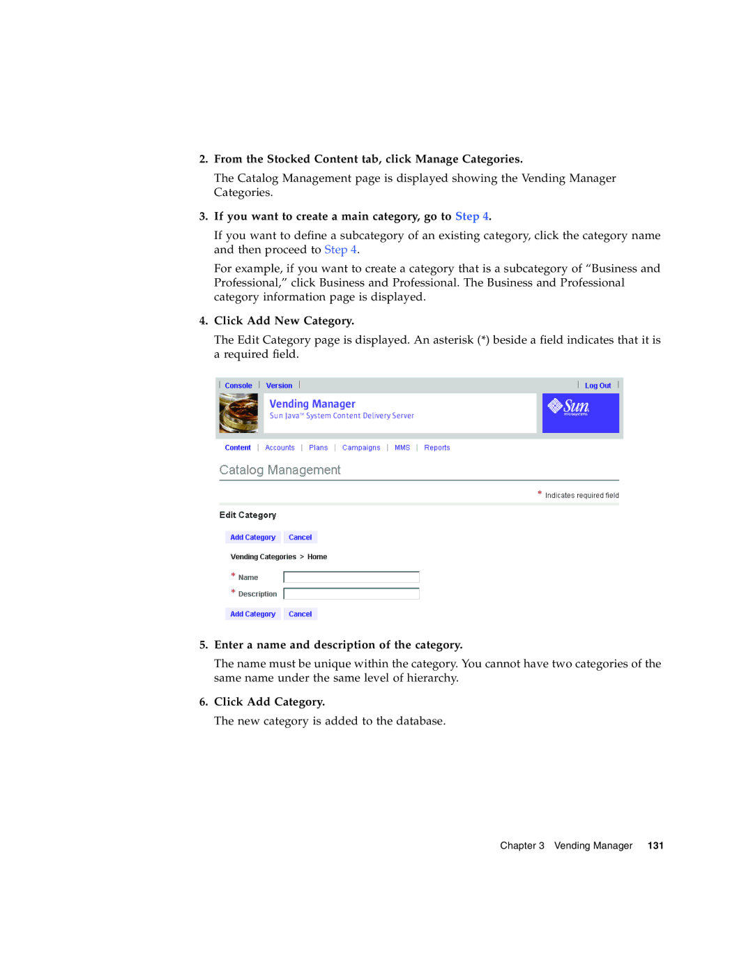 Sun Microsystems 5 From the Stocked Content tab, click Manage Categories, Enter a name and description of the category 