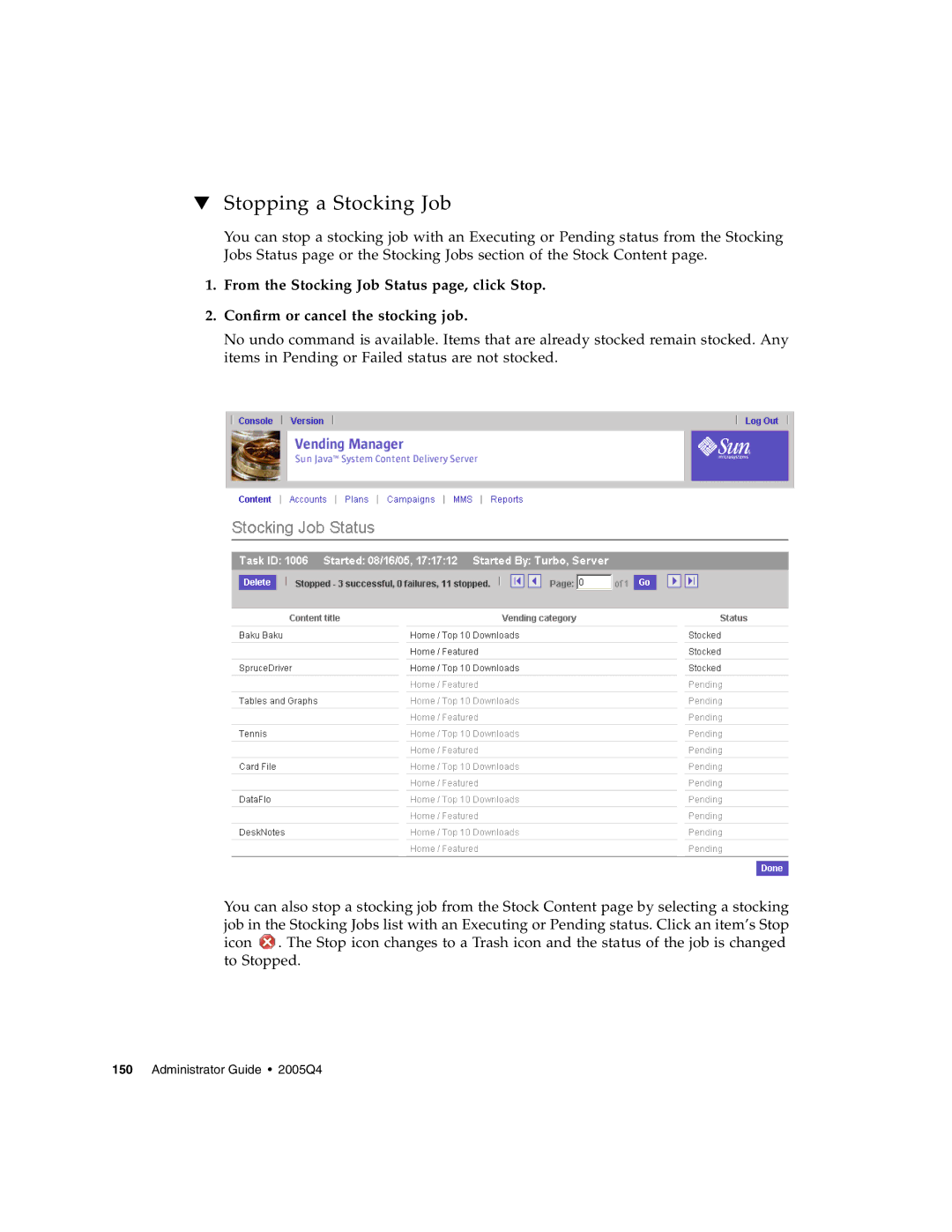 Sun Microsystems 5 manual Stopping a Stocking Job 