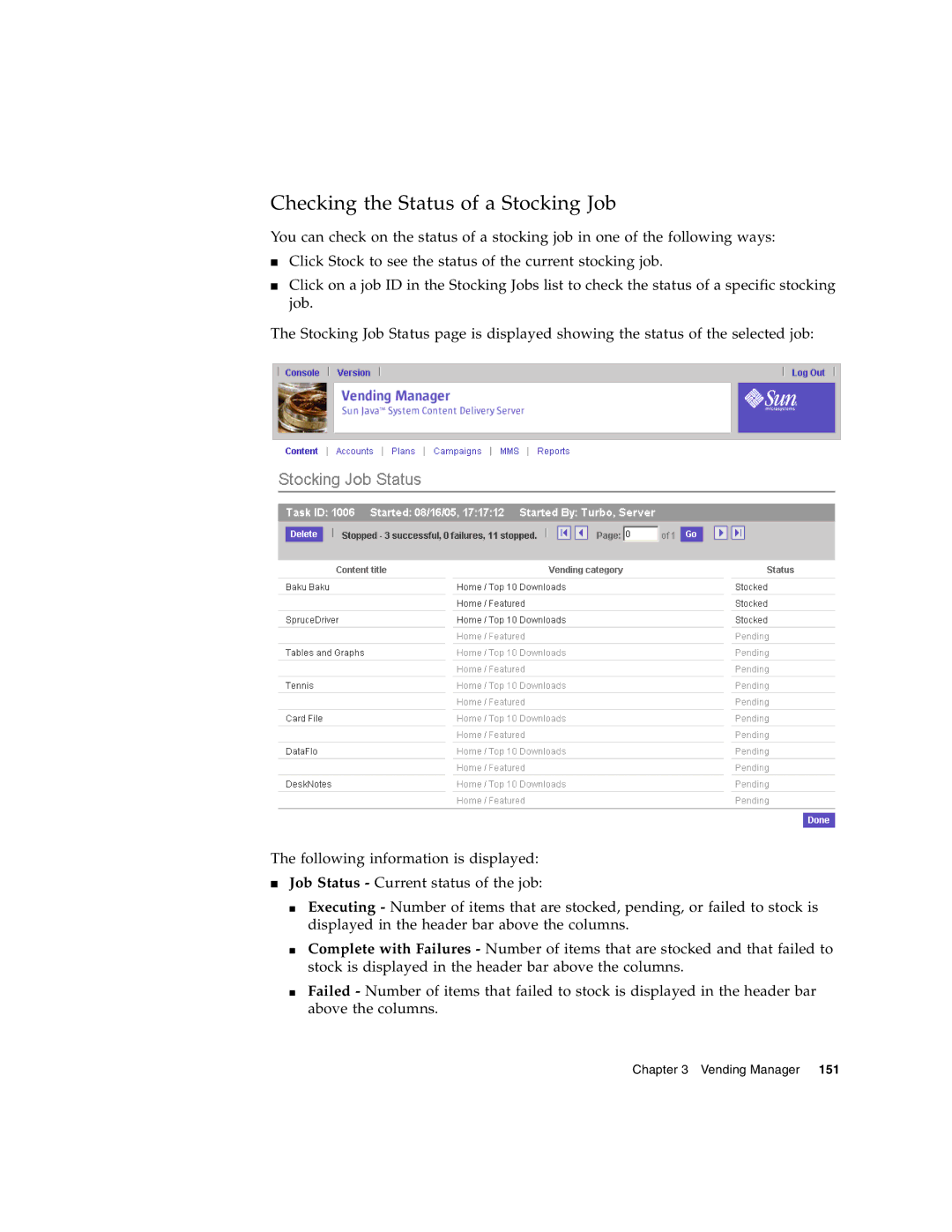 Sun Microsystems 5 manual Checking the Status of a Stocking Job 