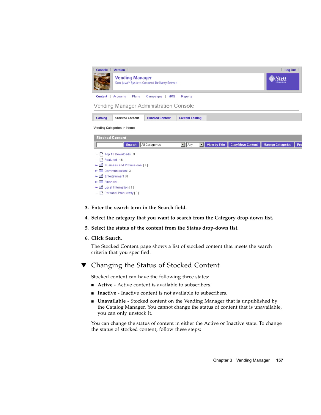 Sun Microsystems 5 manual Changing the Status of Stocked Content 