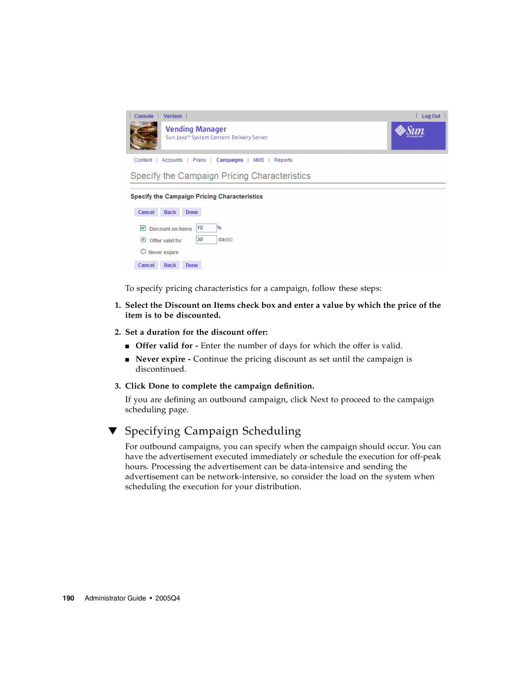 Sun Microsystems 5 manual Specifying Campaign Scheduling, Click Done to complete the campaign definition 