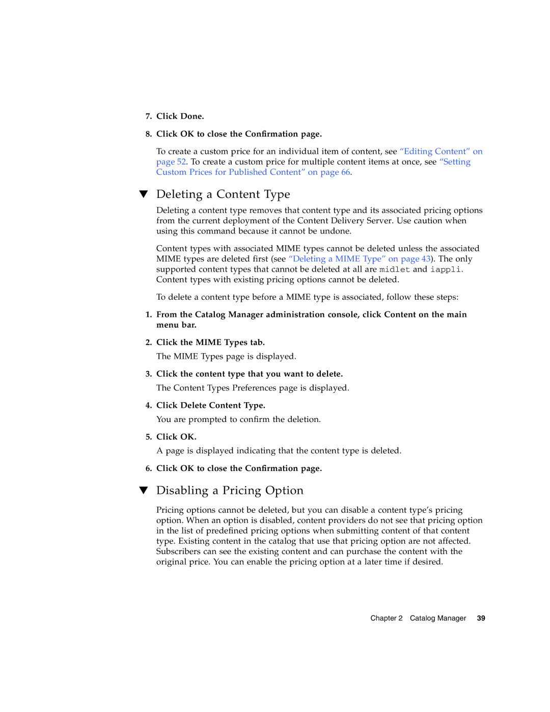 Sun Microsystems 5 Deleting a Content Type, Disabling a Pricing Option, Click Done Click OK to close the Confirmation 