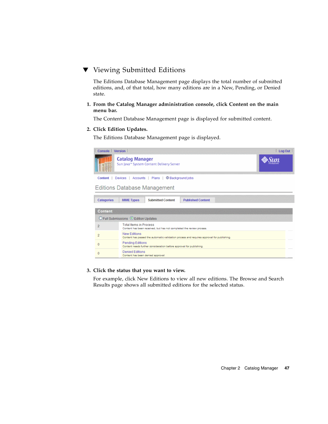 Sun Microsystems 5 manual Viewing Submitted Editions, Click Edition Updates, Click the status that you want to view 