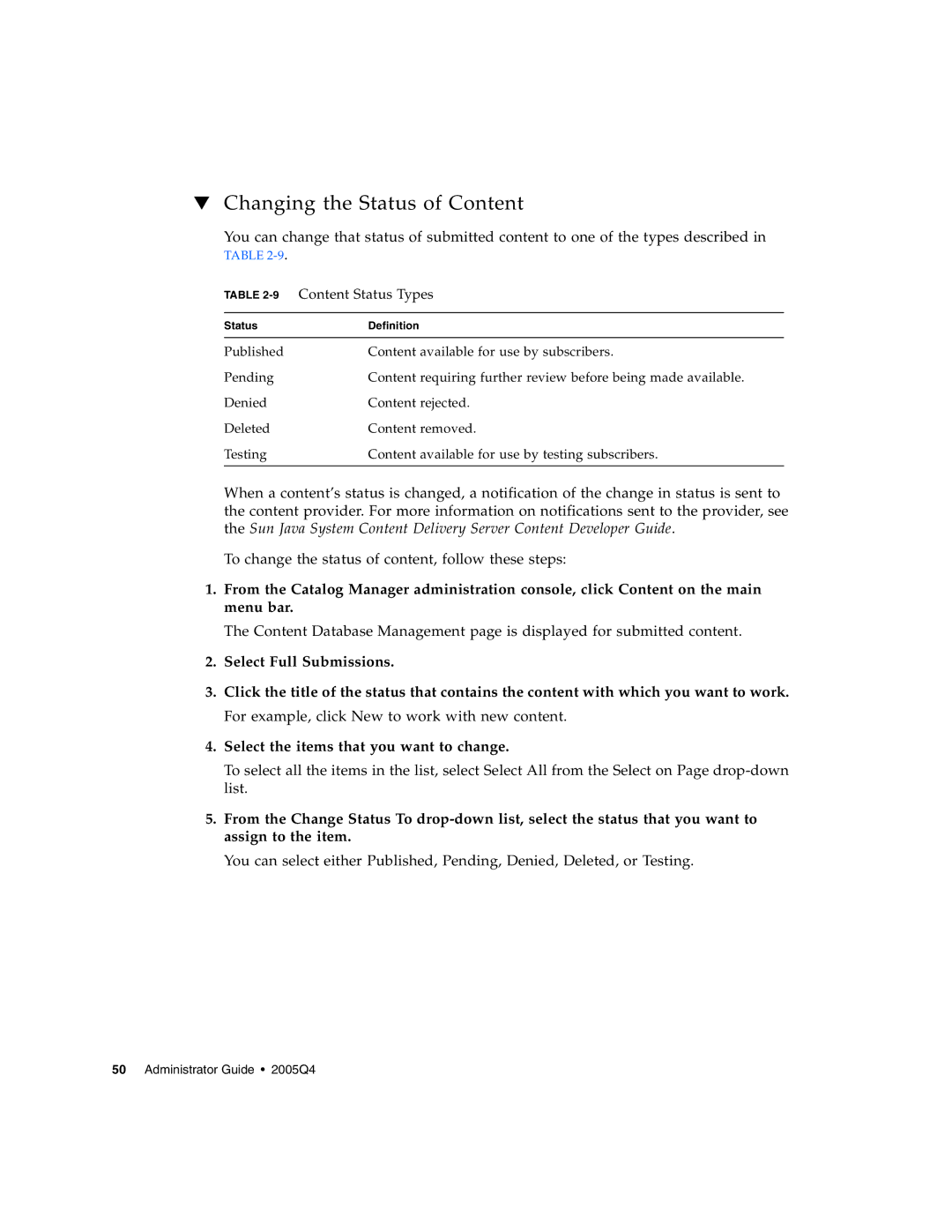 Sun Microsystems 5 manual Changing the Status of Content, 9Content Status Types 