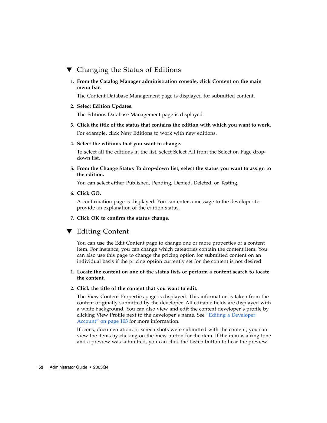 Sun Microsystems 5 manual Changing the Status of Editions, Editing Content, Select Edition Updates 