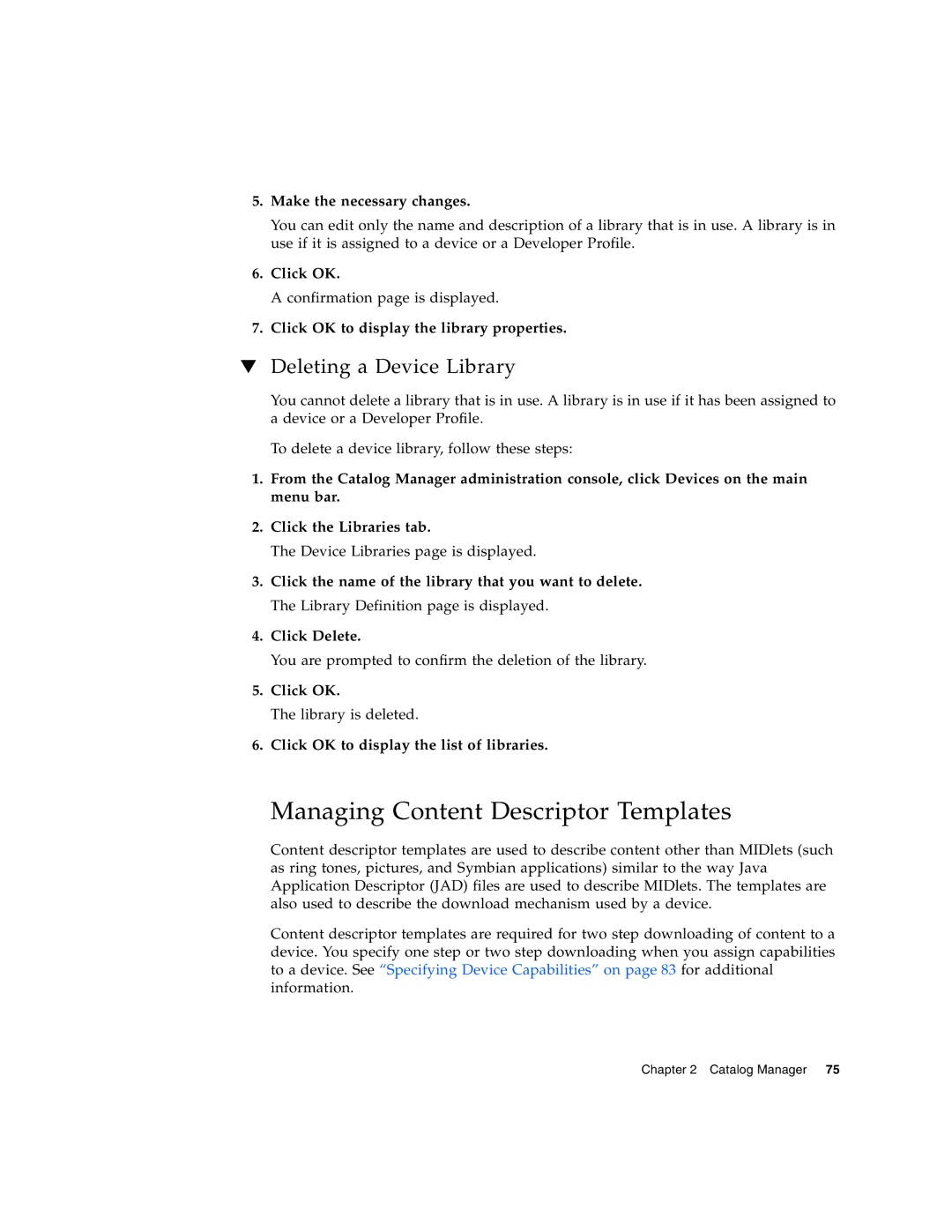 Sun Microsystems 5 manual Managing Content Descriptor Templates, Deleting a Device Library, Make the necessary changes 