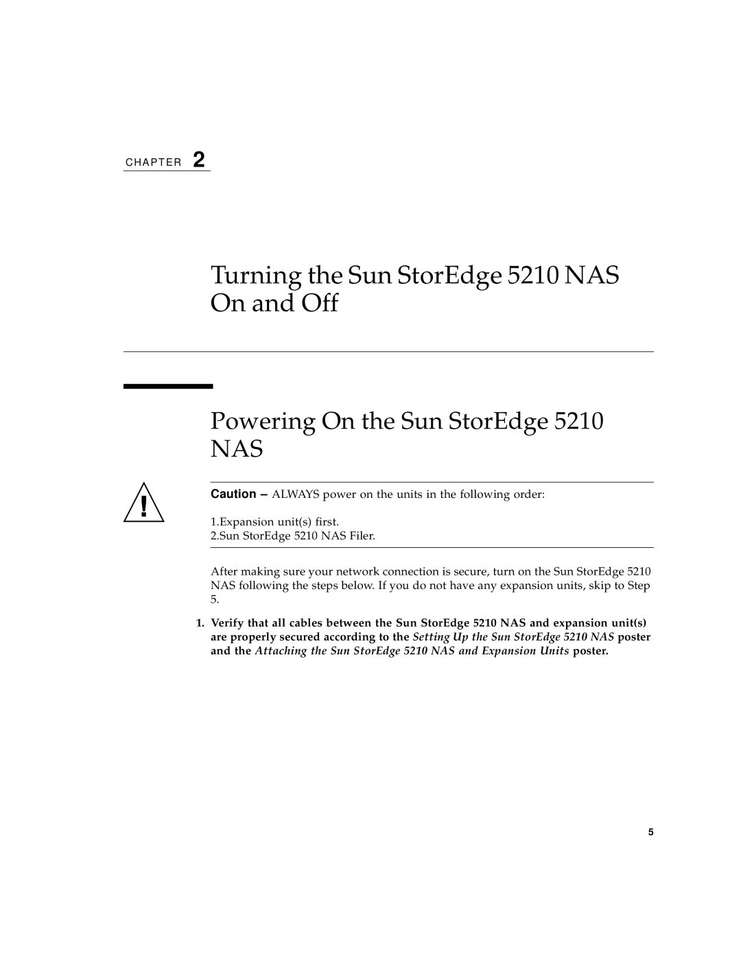 Sun Microsystems manual Turning the Sun StorEdge 5210 NAS On and Off, Powering On the Sun StorEdge 