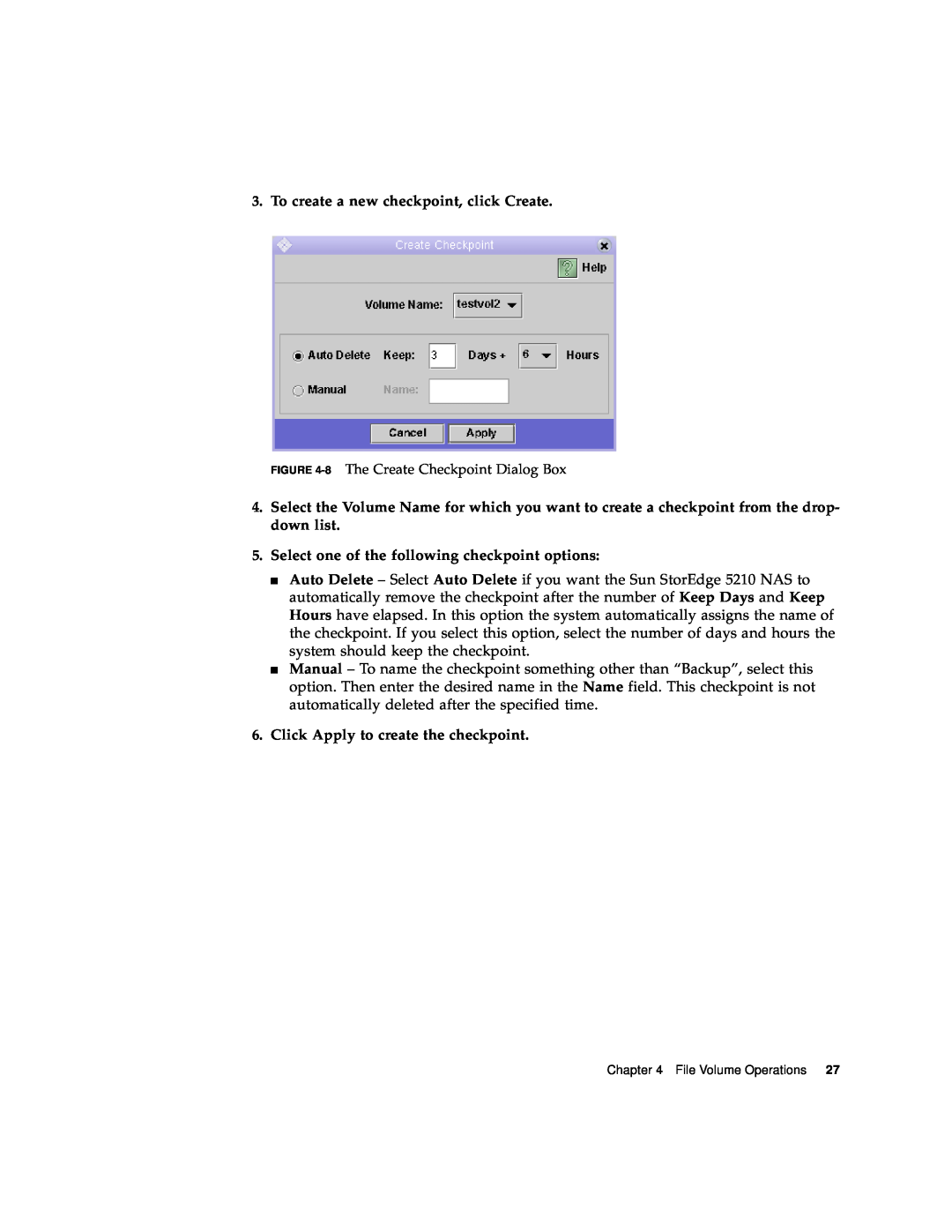 Sun Microsystems 5210 NAS manual To create a new checkpoint, click Create, Select one of the following checkpoint options 