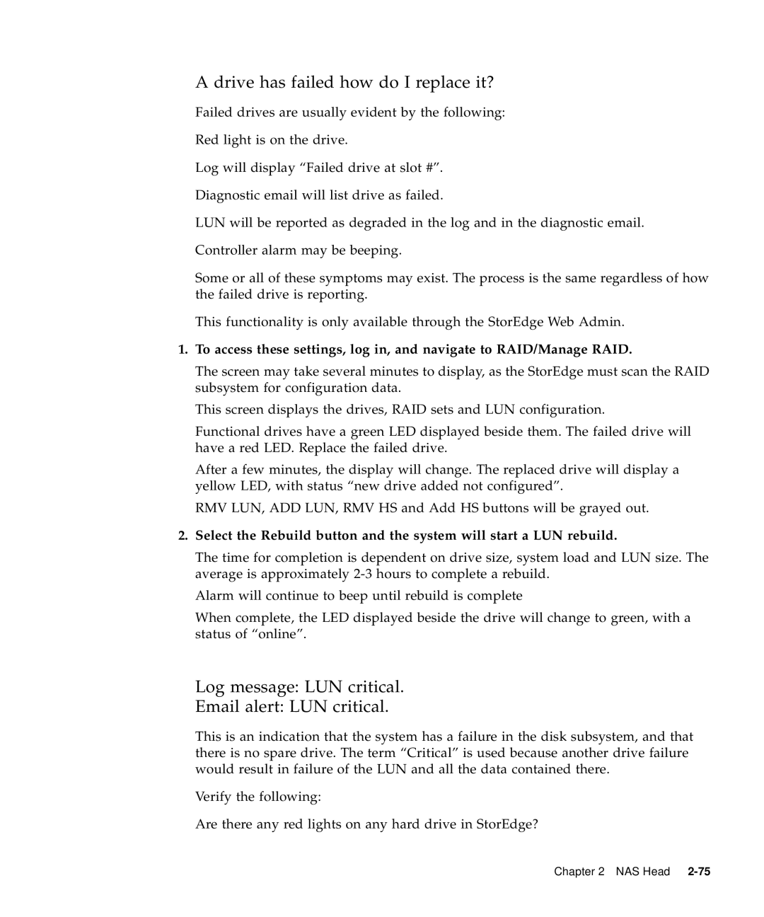 Sun Microsystems 5310 NAS manual Drive has failed how do I replace it?, Log message LUN critical Email alert LUN critical 