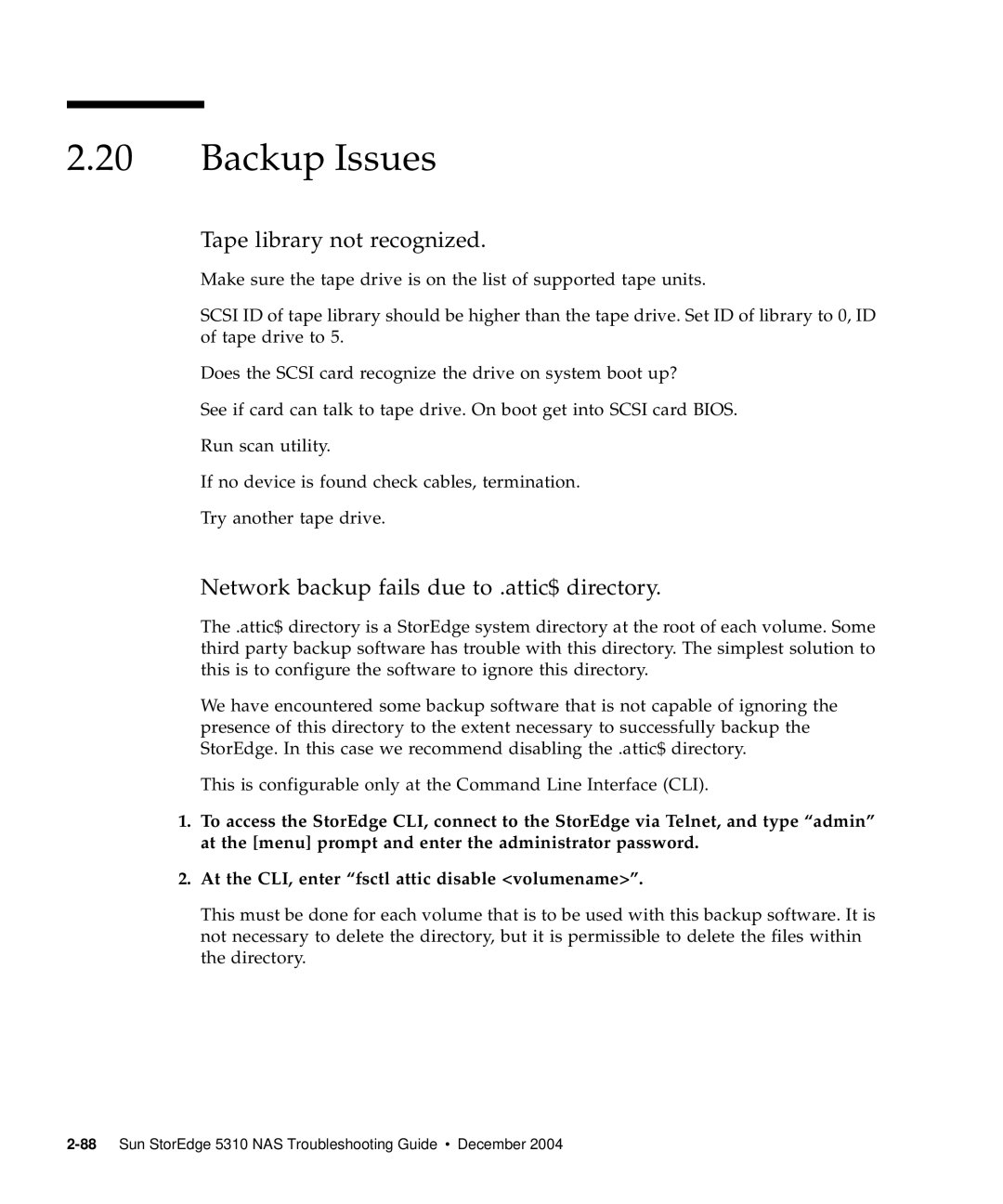 Sun Microsystems 5310 NAS manual Backup Issues, Tape library not recognized, Network backup fails due to .attic$ directory 