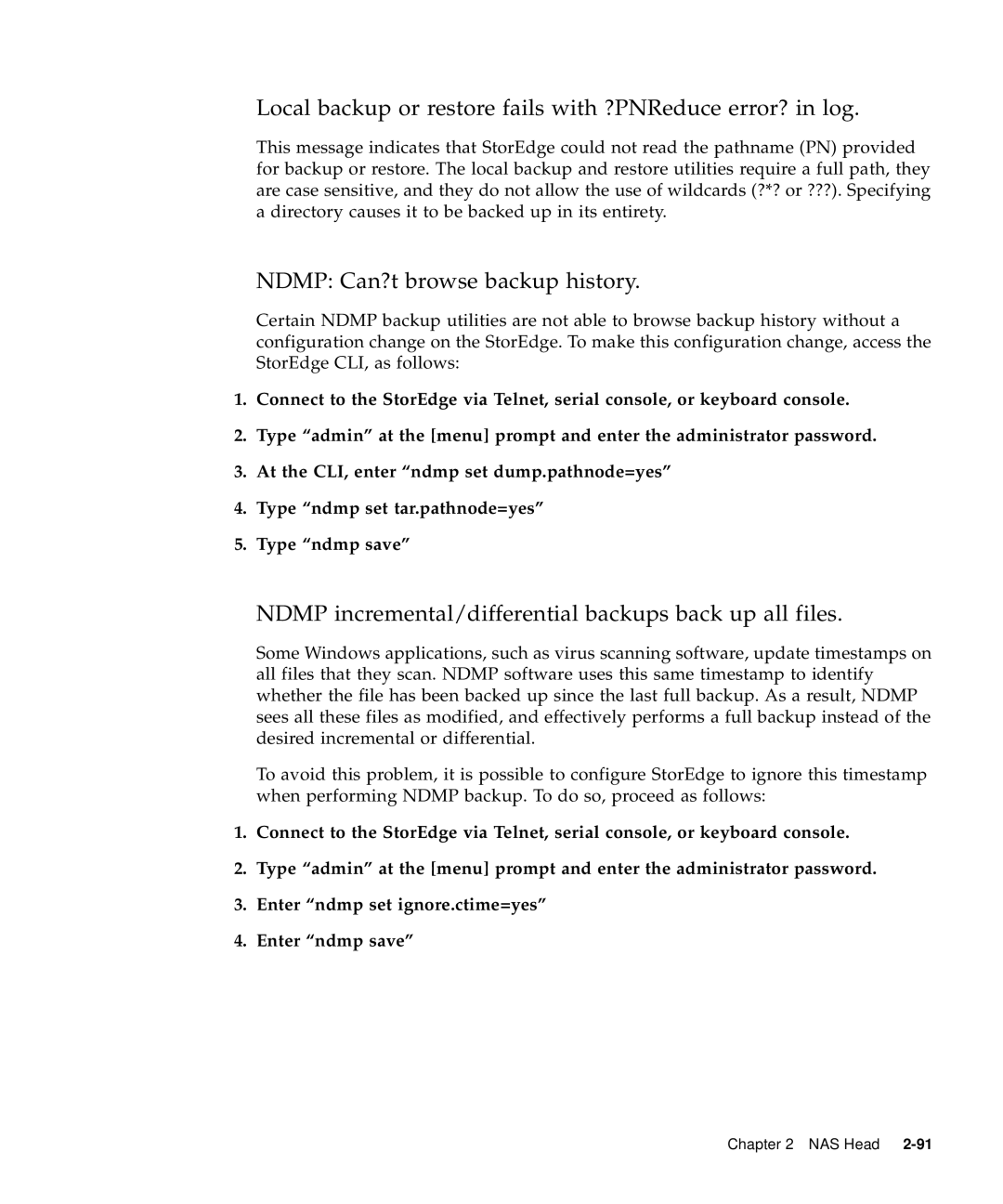 Sun Microsystems 5310 NAS Local backup or restore fails with ?PNReduce error? in log, Ndmp Can?t browse backup history 