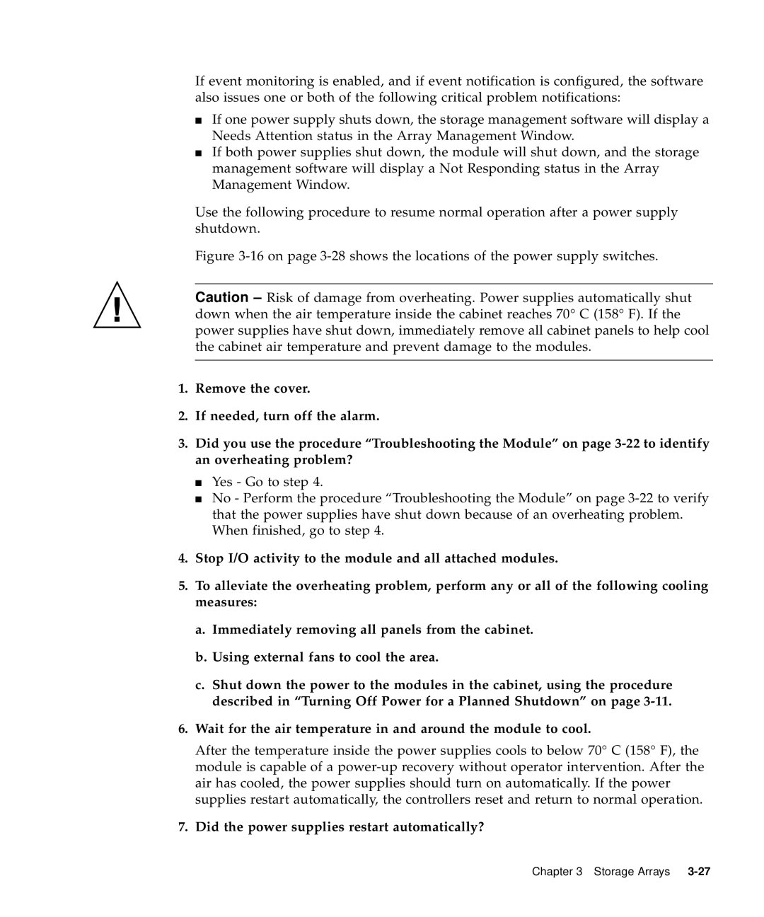 Sun Microsystems 5310 NAS manual Did the power supplies restart automatically? 