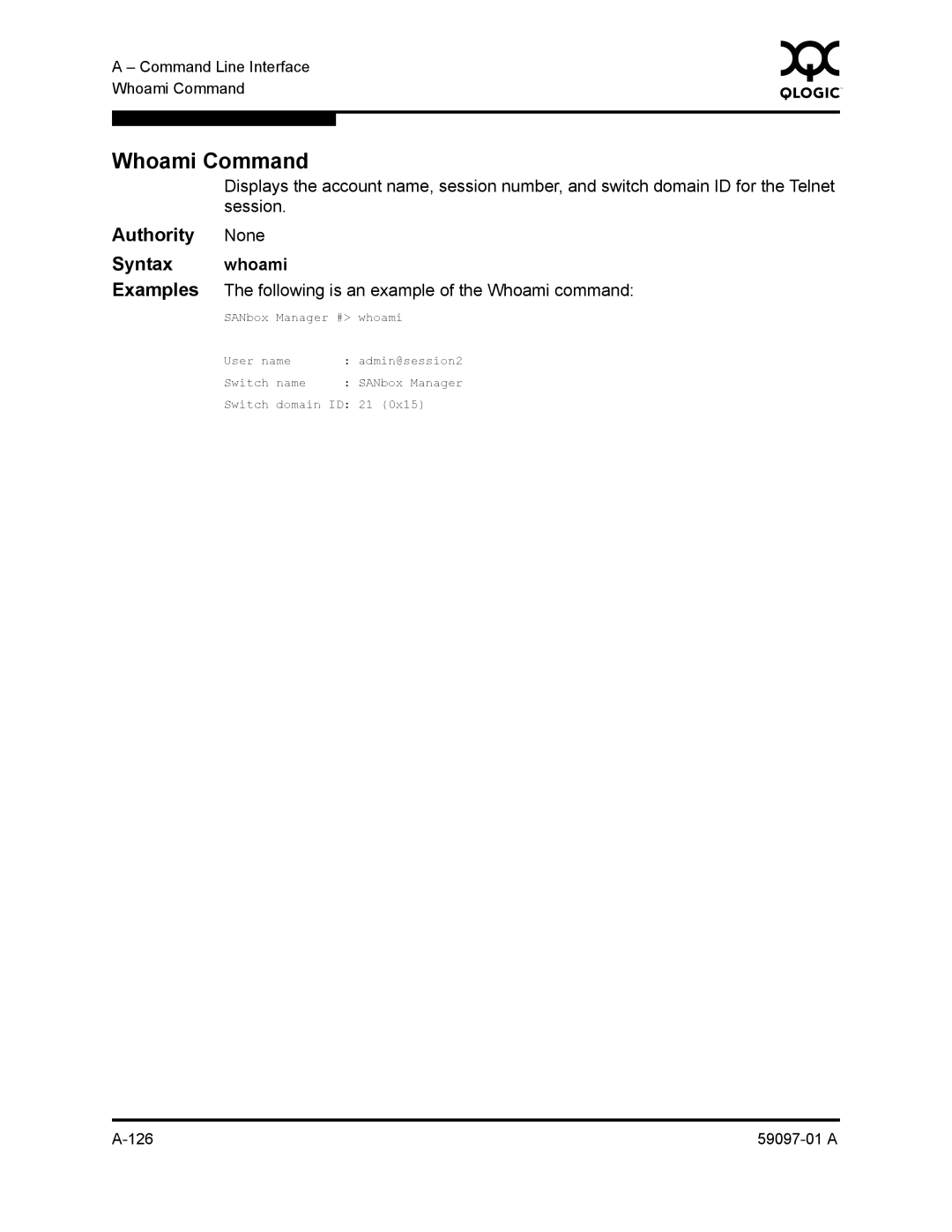 Sun Microsystems 5602 manual Whoami Command, Following is an example of the Whoami command 