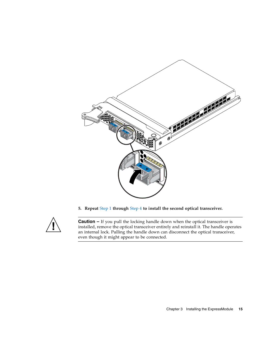 Sun Microsystems 5945532 manual Repeat through to install the second optical transceiver 