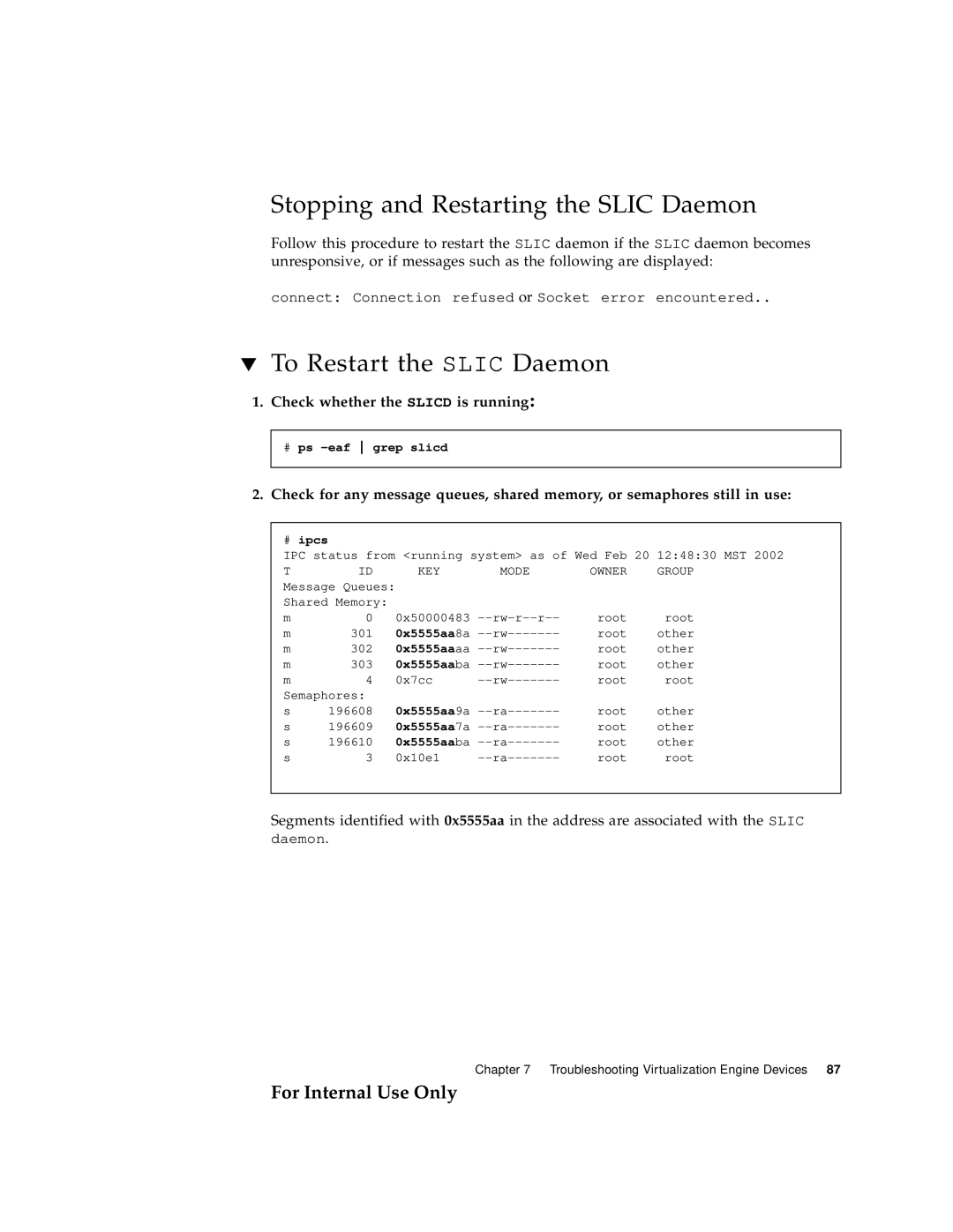 Sun Microsystems 3900 Series, 6900 Series manual Stopping and Restarting the Slic Daemon, To Restart the Slic Daemon 