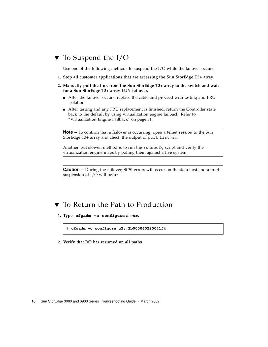 Sun Microsystems 6900 Series, 3900 Series manual To Suspend the I/O, To Return the Path to Production 