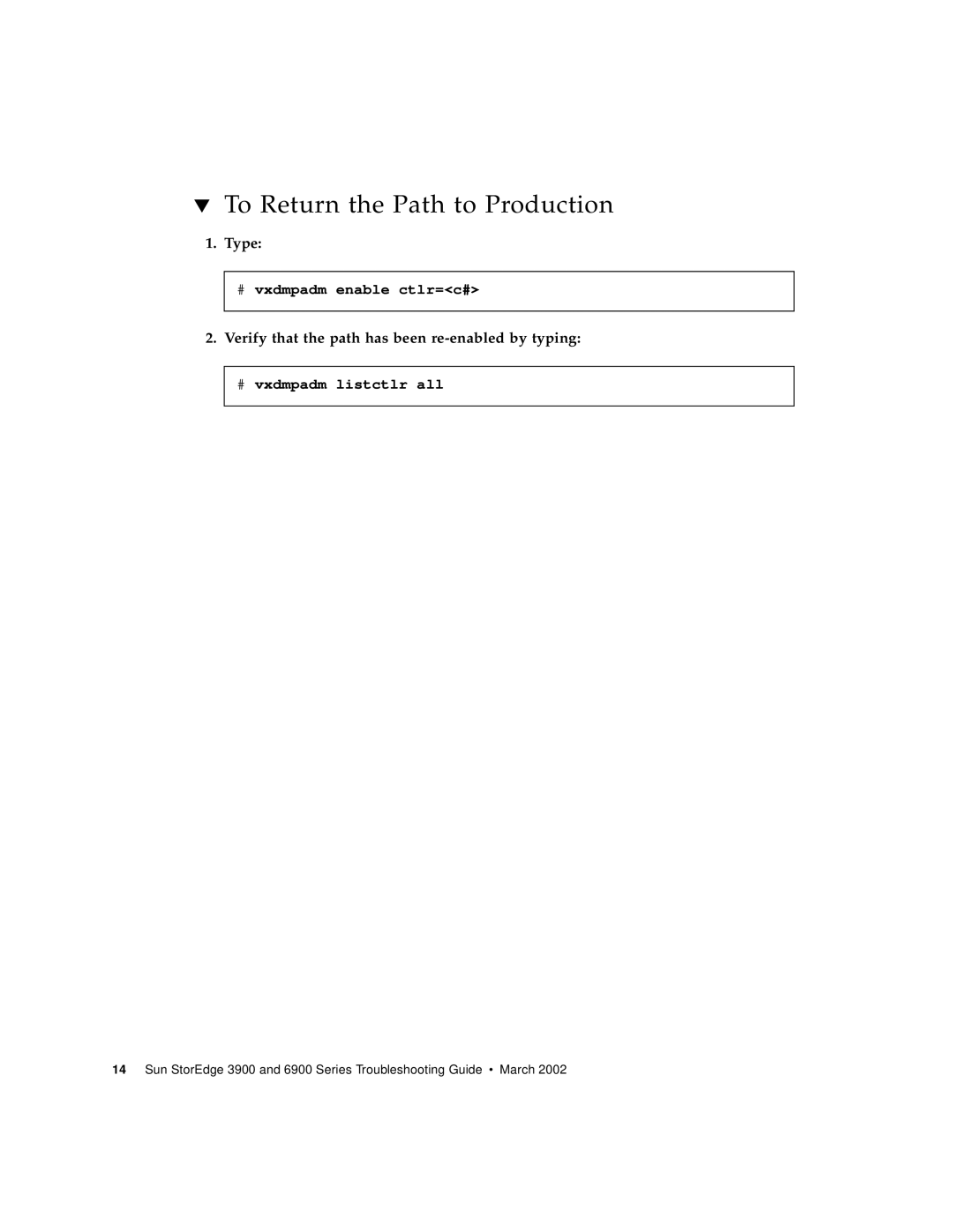 Sun Microsystems 6900 Series manual To Return the Path to Production, Verify that the path has been re-enabled by typing 