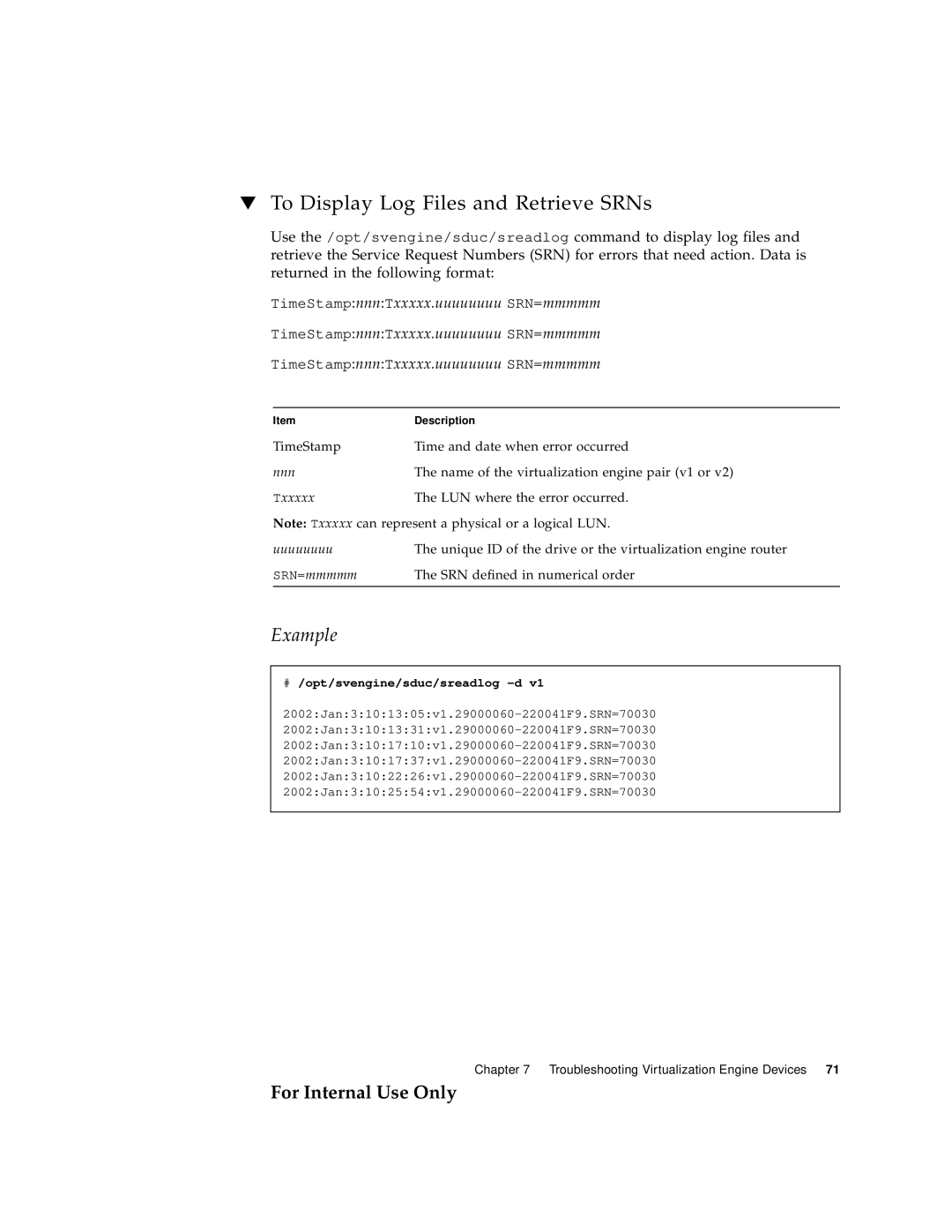 Sun Microsystems 3900 Series, 6900 Series manual To Display Log Files and Retrieve SRNs, # /opt/svengine/sduc/sreadlog -d 