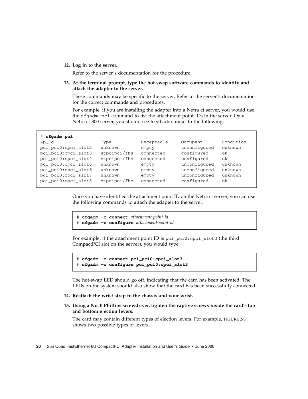 Sun Microsystems 6U manual Log in to the server, # cfgadm pci 