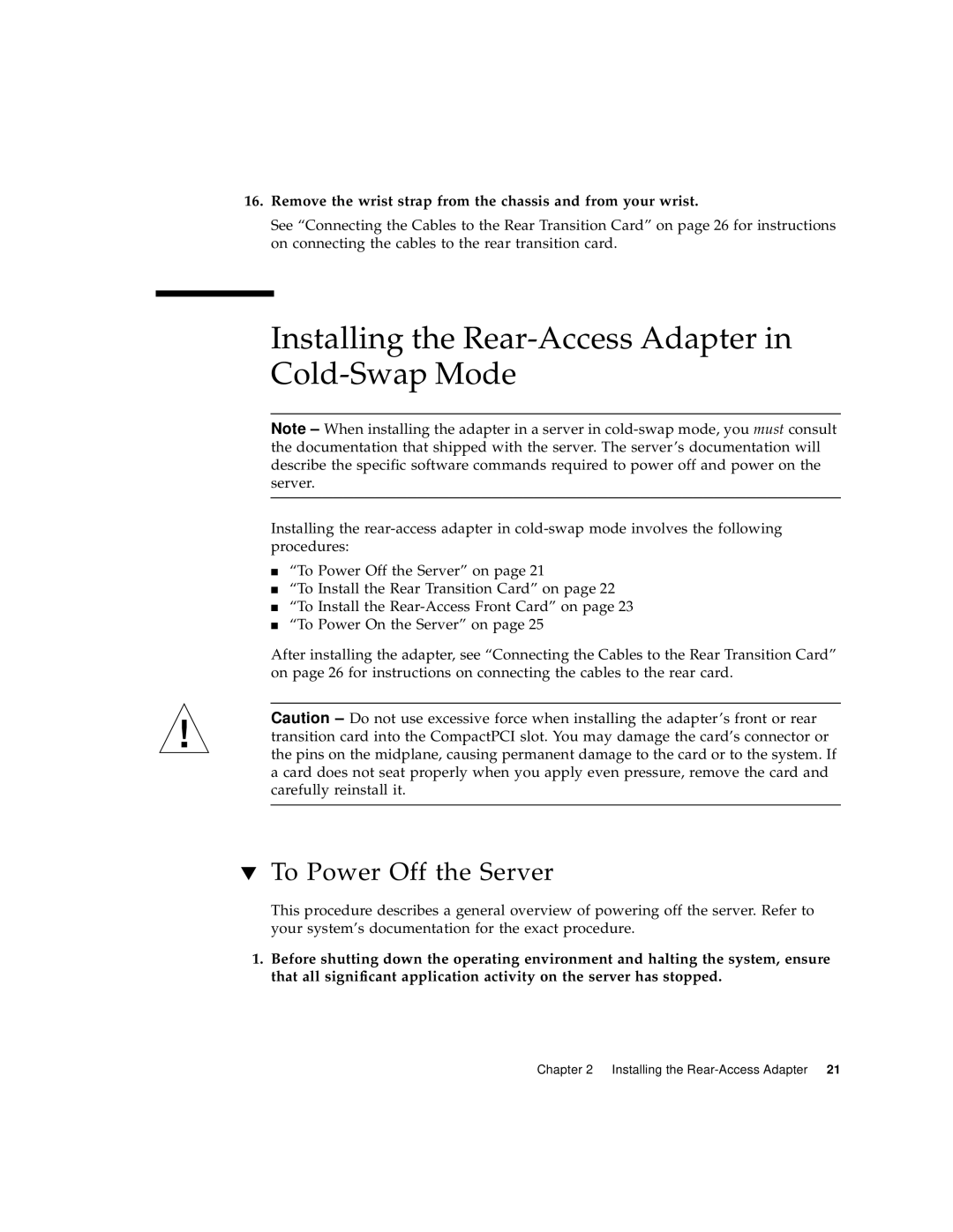 Sun Microsystems 6U manual Installing the Rear-Access Adapter in Cold-Swap Mode, To Power Off the Server 