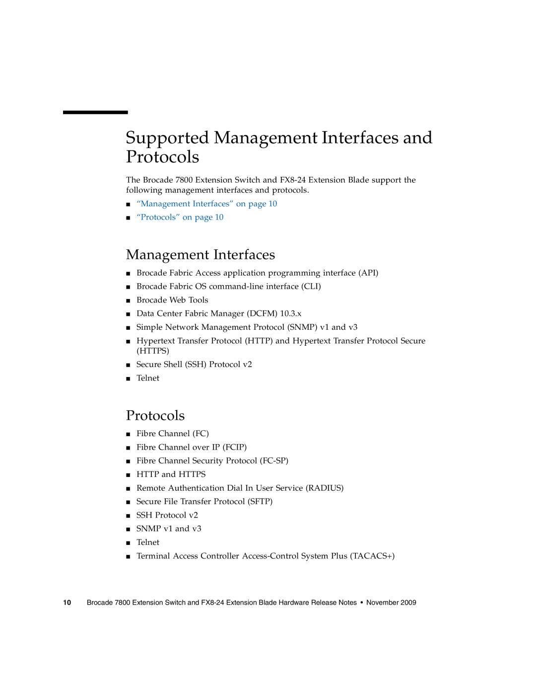Sun Microsystems 7800 Supported Management Interfaces and Protocols, “Management Interfaces” on page “Protocols” on page 