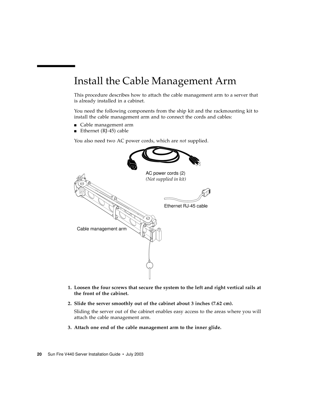 Sun Microsystems 816-7727-10 manual Install the Cable Management Arm, Not supplied in kit 