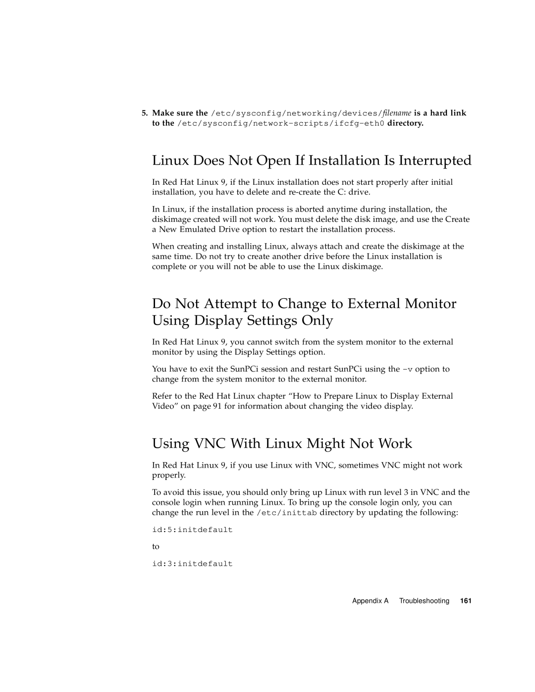 Sun Microsystems 817-3630-11 manual Linux Does Not Open If Installation Is Interrupted, Using VNC With Linux Might Not Work 