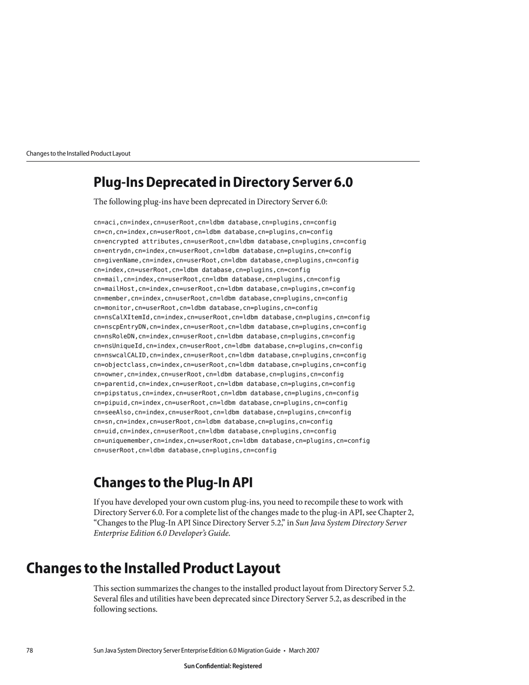Sun Microsystems 8190994 manual Changes to the Installed Product Layout, Plug-Ins Deprecated in Directory Server 