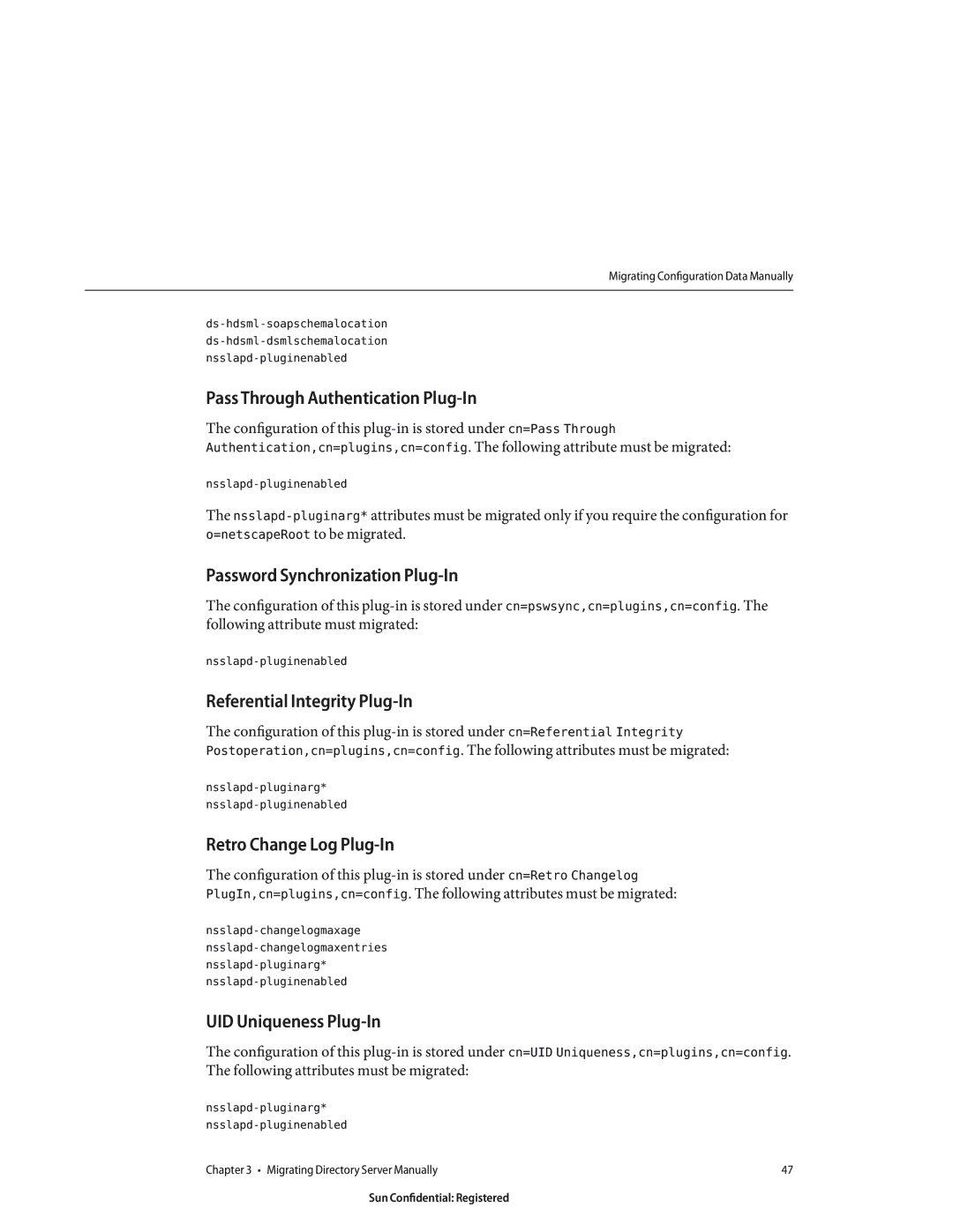 Sun Microsystems 8190994 manual Pass Through Authentication Plug-In, Nsslapd-pluginarg Nsslapd-pluginenabled 