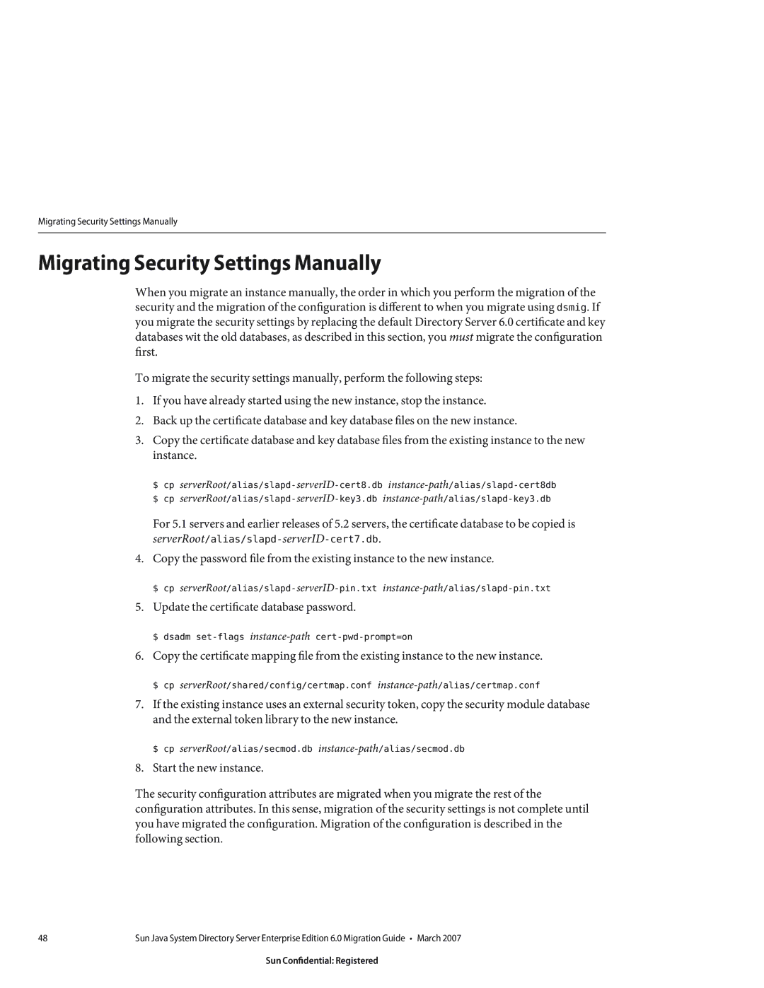 Sun Microsystems 8190994 manual Migrating Security Settings Manually, Update the certificate database password 