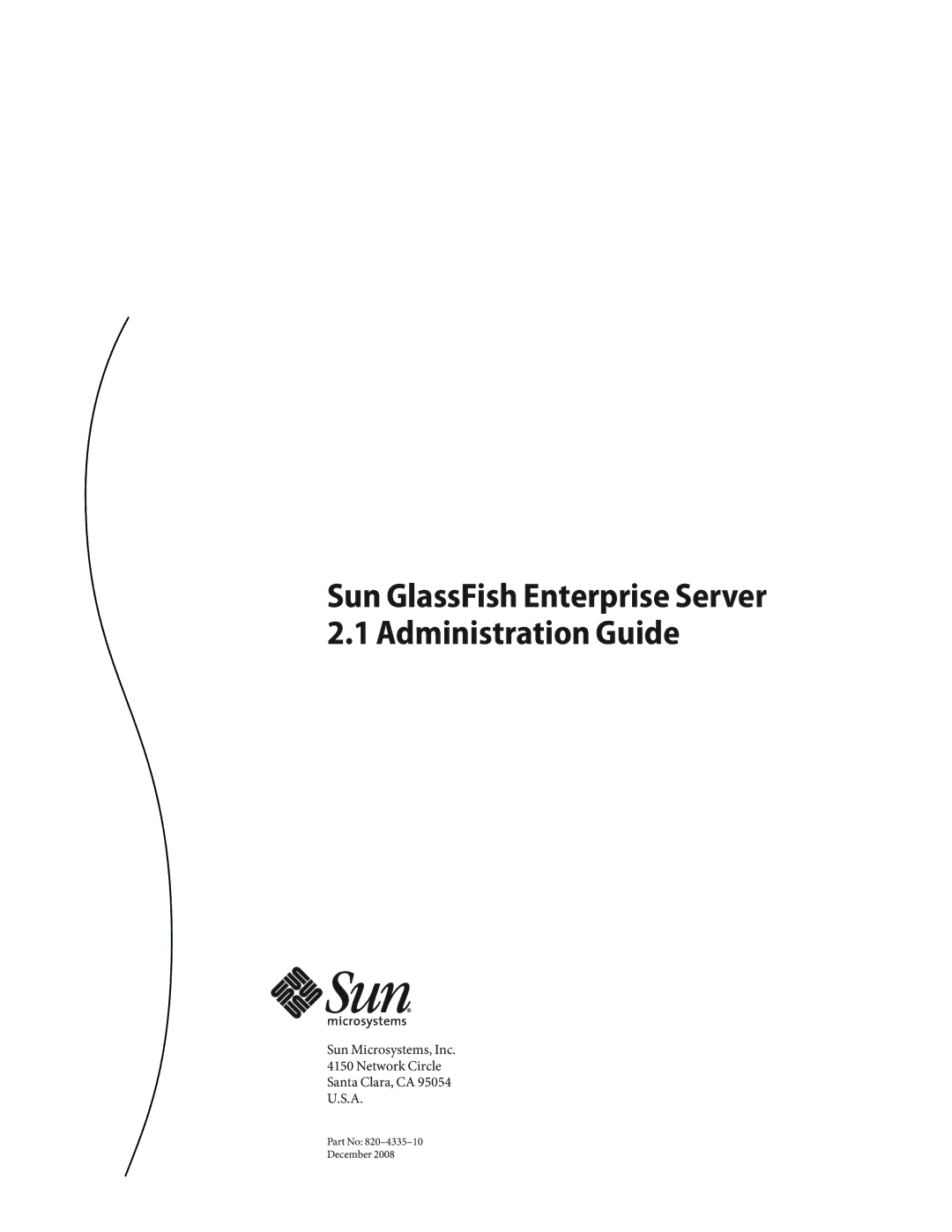 Sun Microsystems 820433510 manual Sun GlassFish Enterprise Server 2.1 Administration Guide 