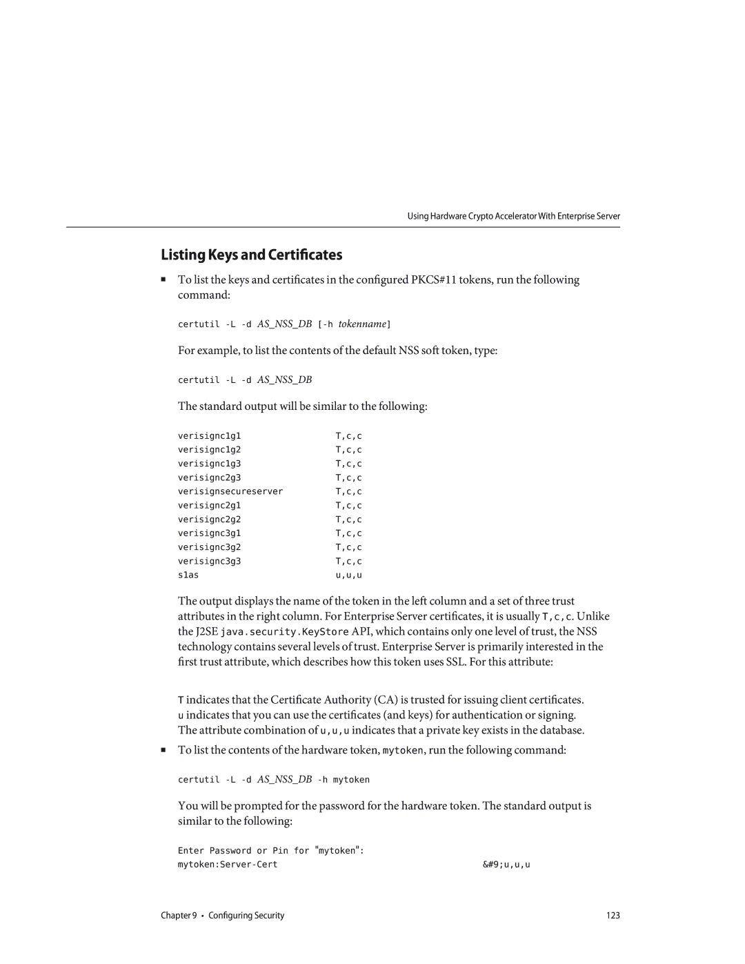 Sun Microsystems 820433510 manual Listing Keys and Certificates, Standard output will be similar to the following 