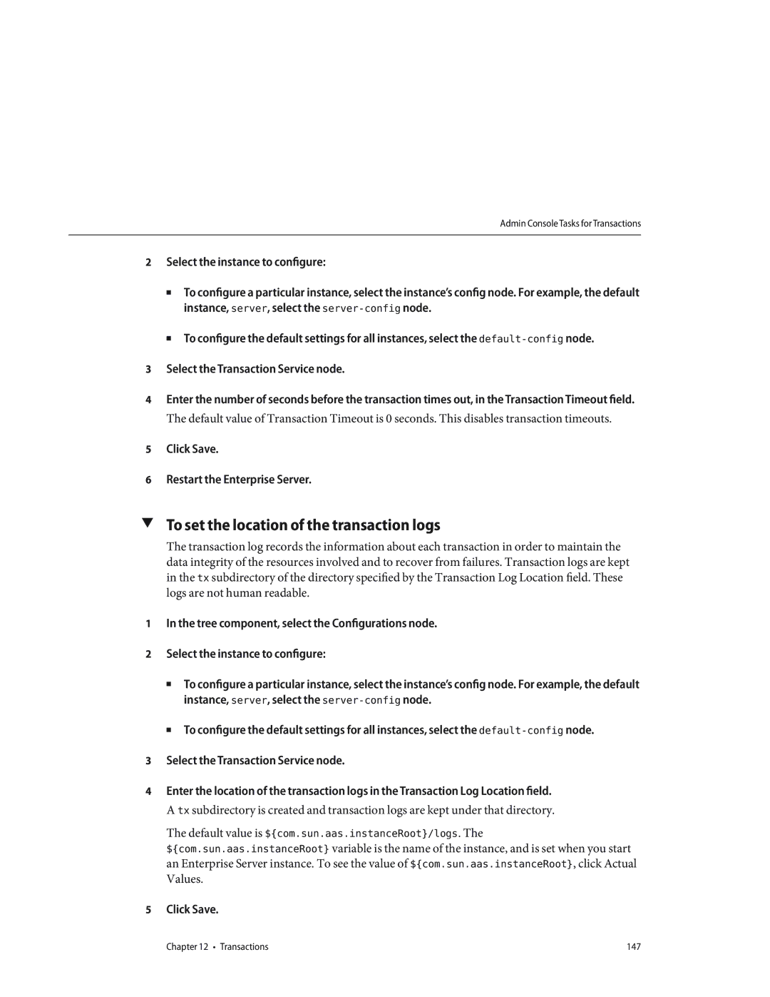 Sun Microsystems 820433510 manual To set the location of the transaction logs 