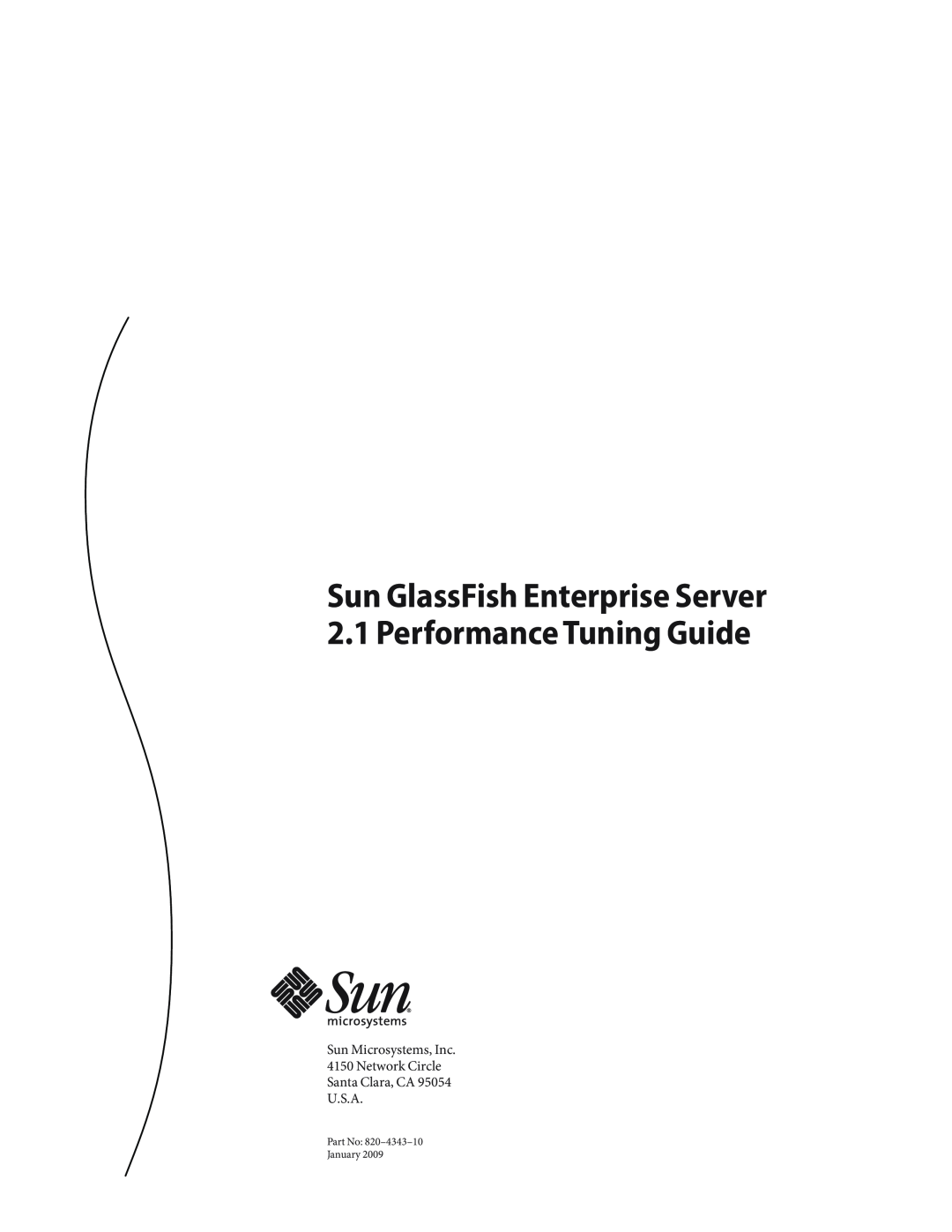 Sun Microsystems 820434310 manual Sun GlassFish Enterprise Server 2.1 Performance Tuning Guide 