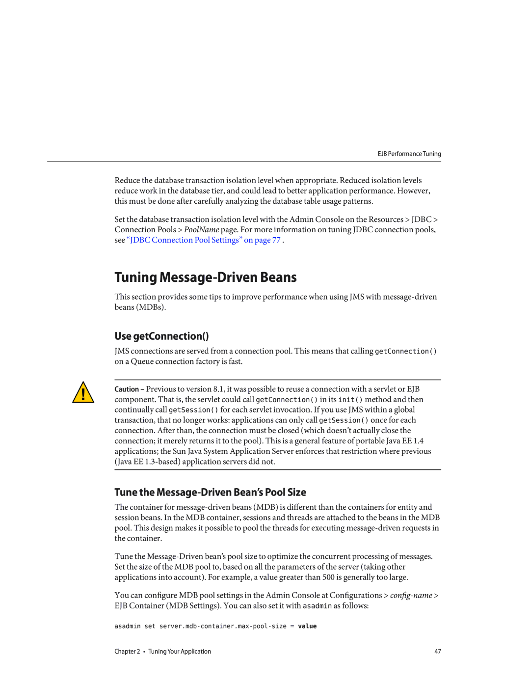 Sun Microsystems 820434310 manual Tuning Message-Driven Beans, Use getConnection, Tune the Message-Driven Bean’s Pool Size 